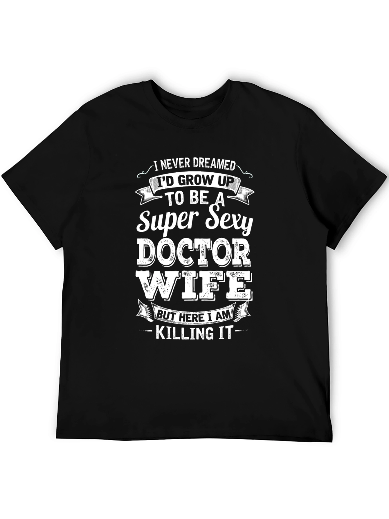 Super Sexy Doctor Wife Novelty T-Shirt