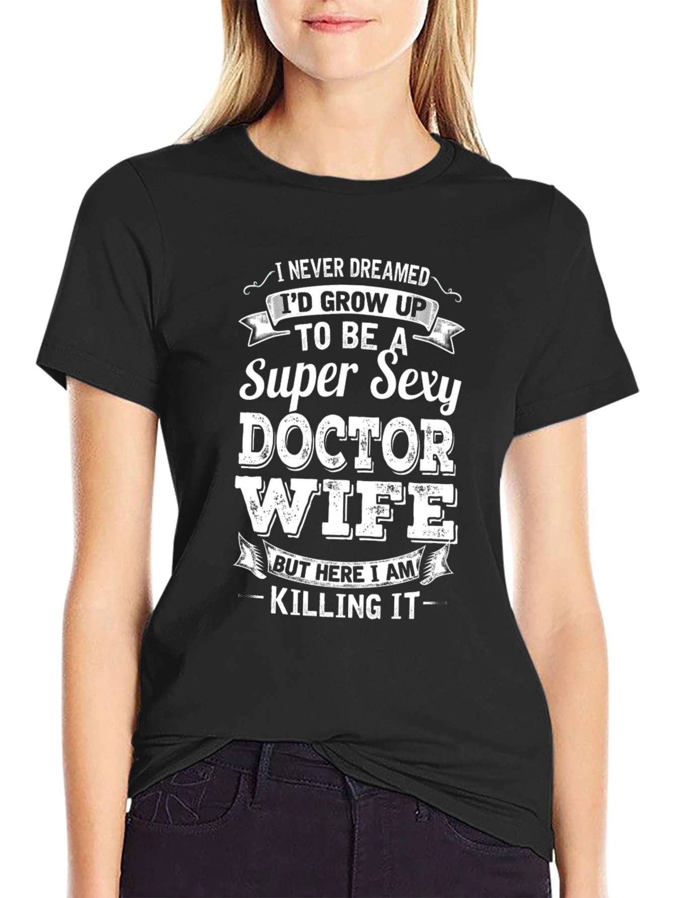 Super Sexy Doctor Wife Novelty T-Shirt