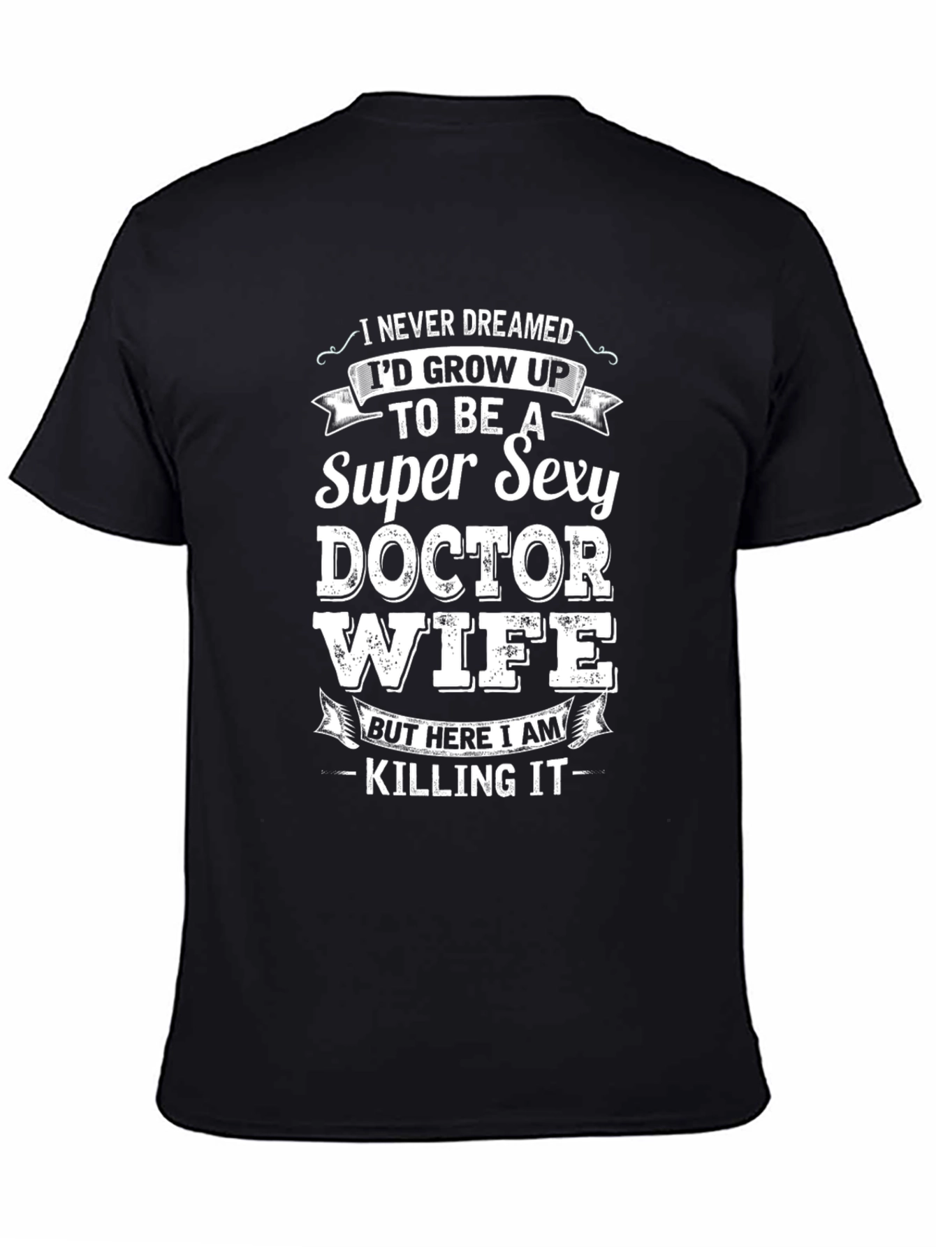 Super Sexy Doctor Wife Novelty T-Shirt