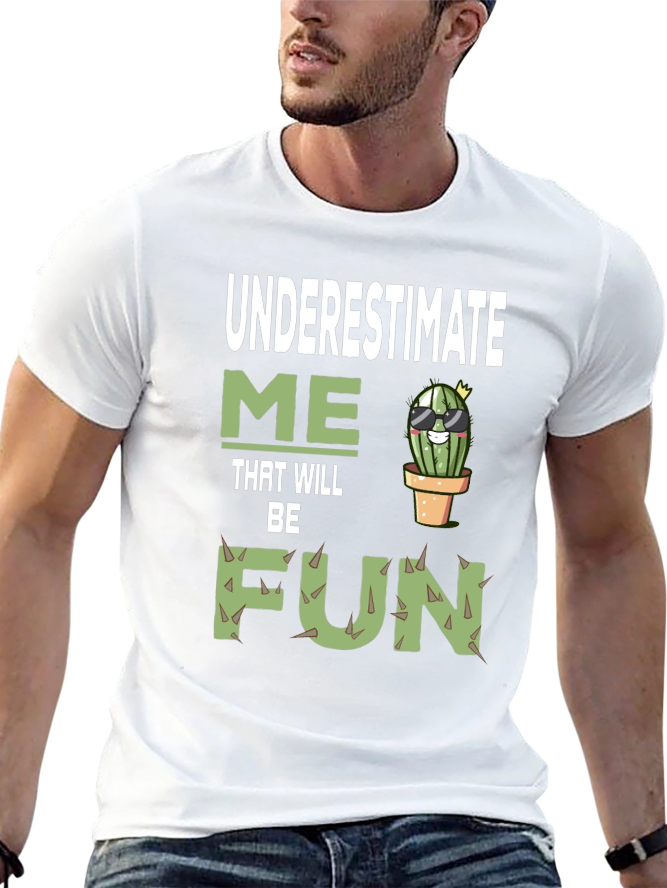 Underestimate Me That Will Be Fun Cactus T-Shirt