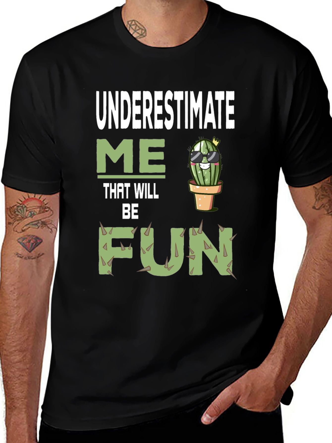 Underestimate Me That Will Be Fun Cactus T-Shirt