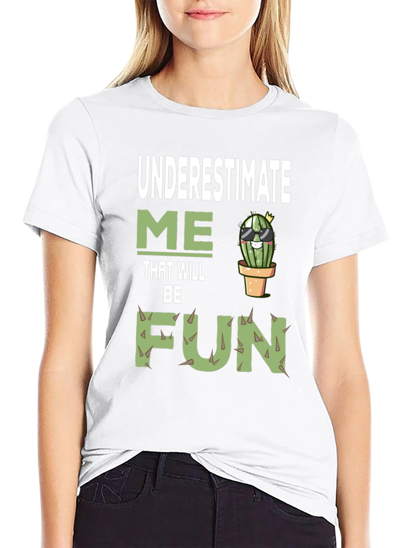 Underestimate Me That Will Be Fun Cactus T-Shirt