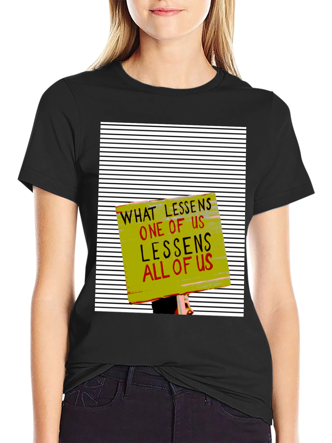 Equality T-Shirt: What Lessens One Lessens All