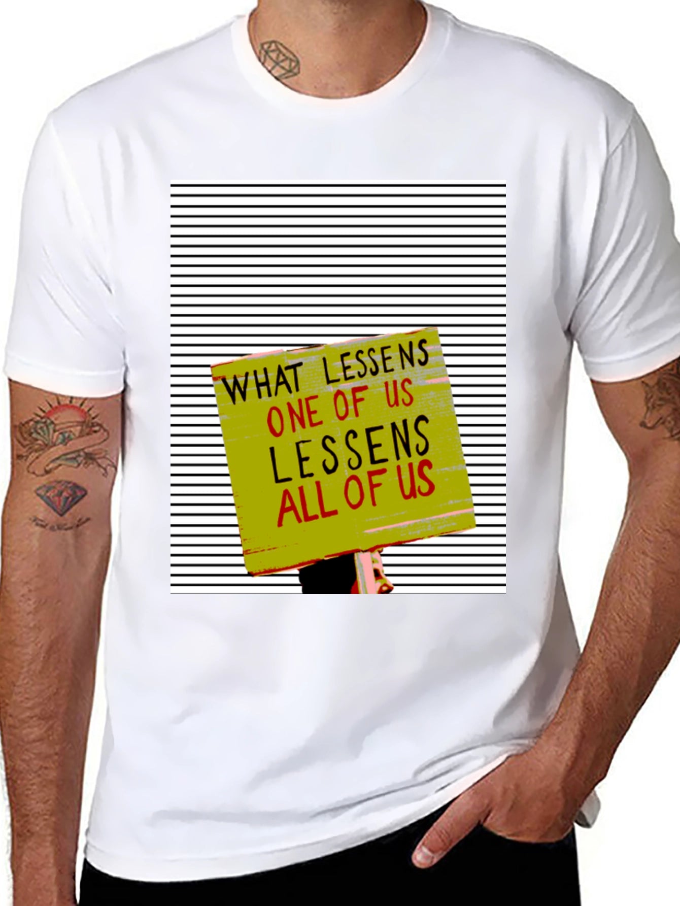 Equality T-Shirt: What Lessens One Lessens All