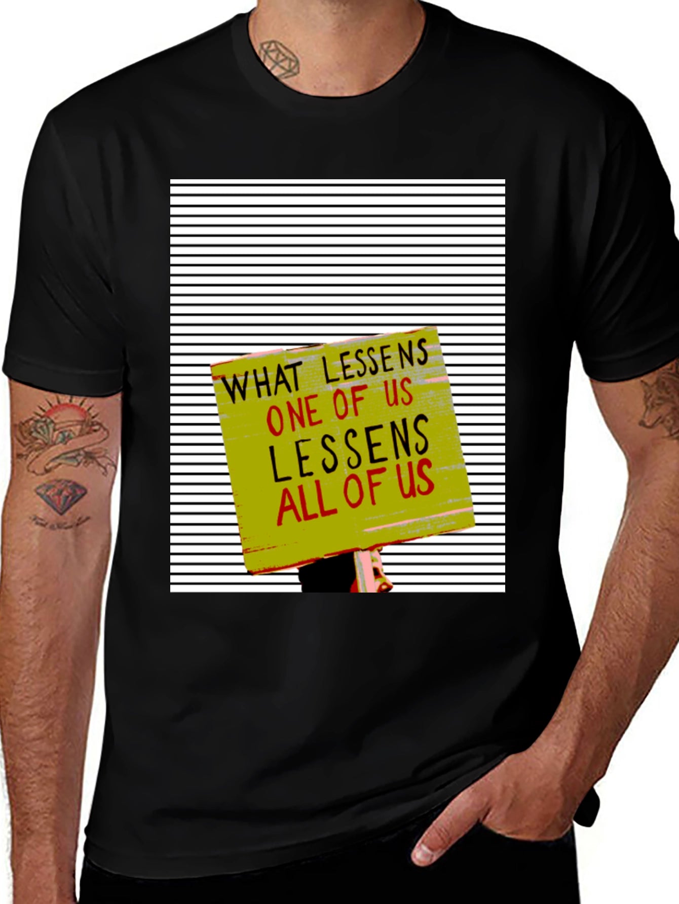 Equality T-Shirt: What Lessens One Lessens All