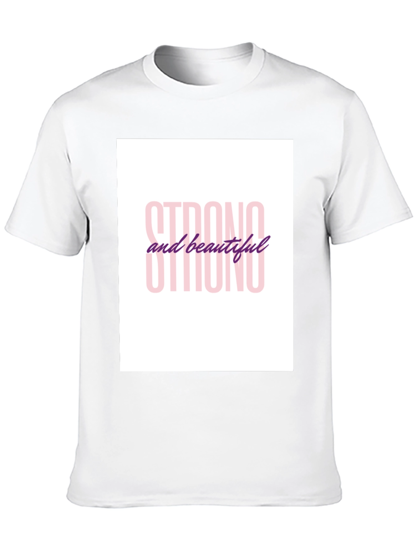 Strong & Beautiful Graphic Tee - Empowering Statement Shirt