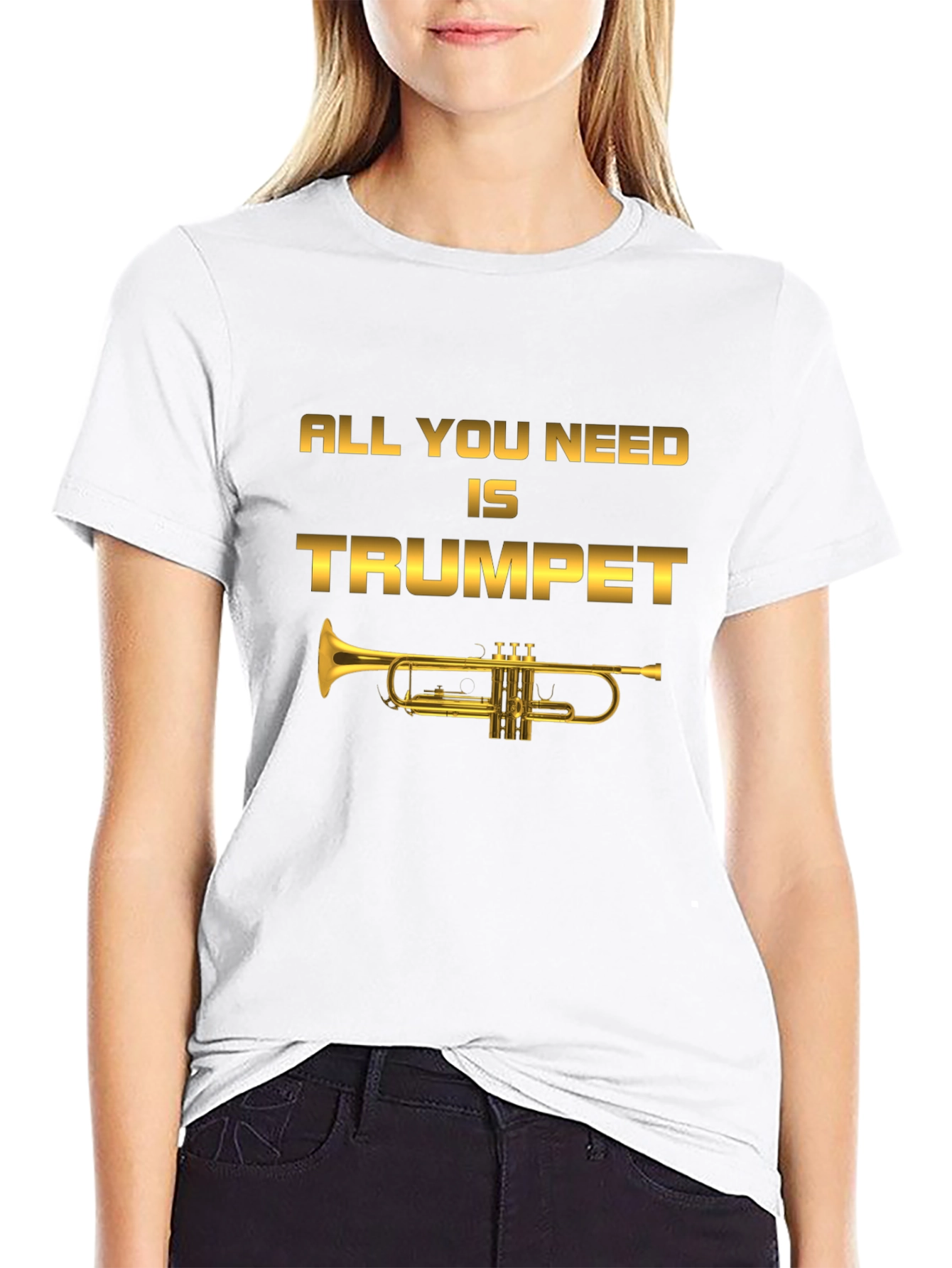 All You Need Is Trumpet T-Shirt - Musician Tee