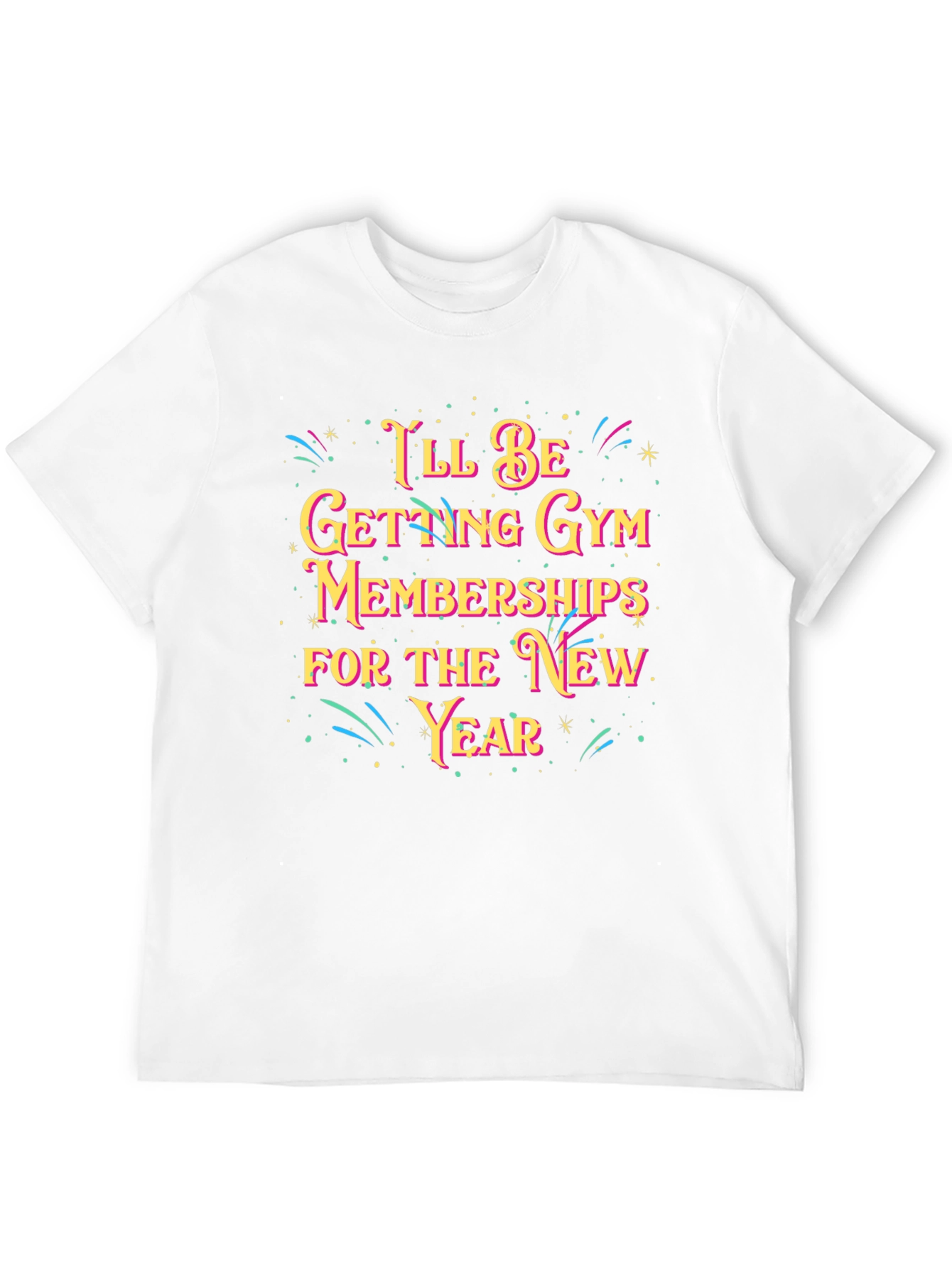 Funny Gym Membership New Year T-Shirt