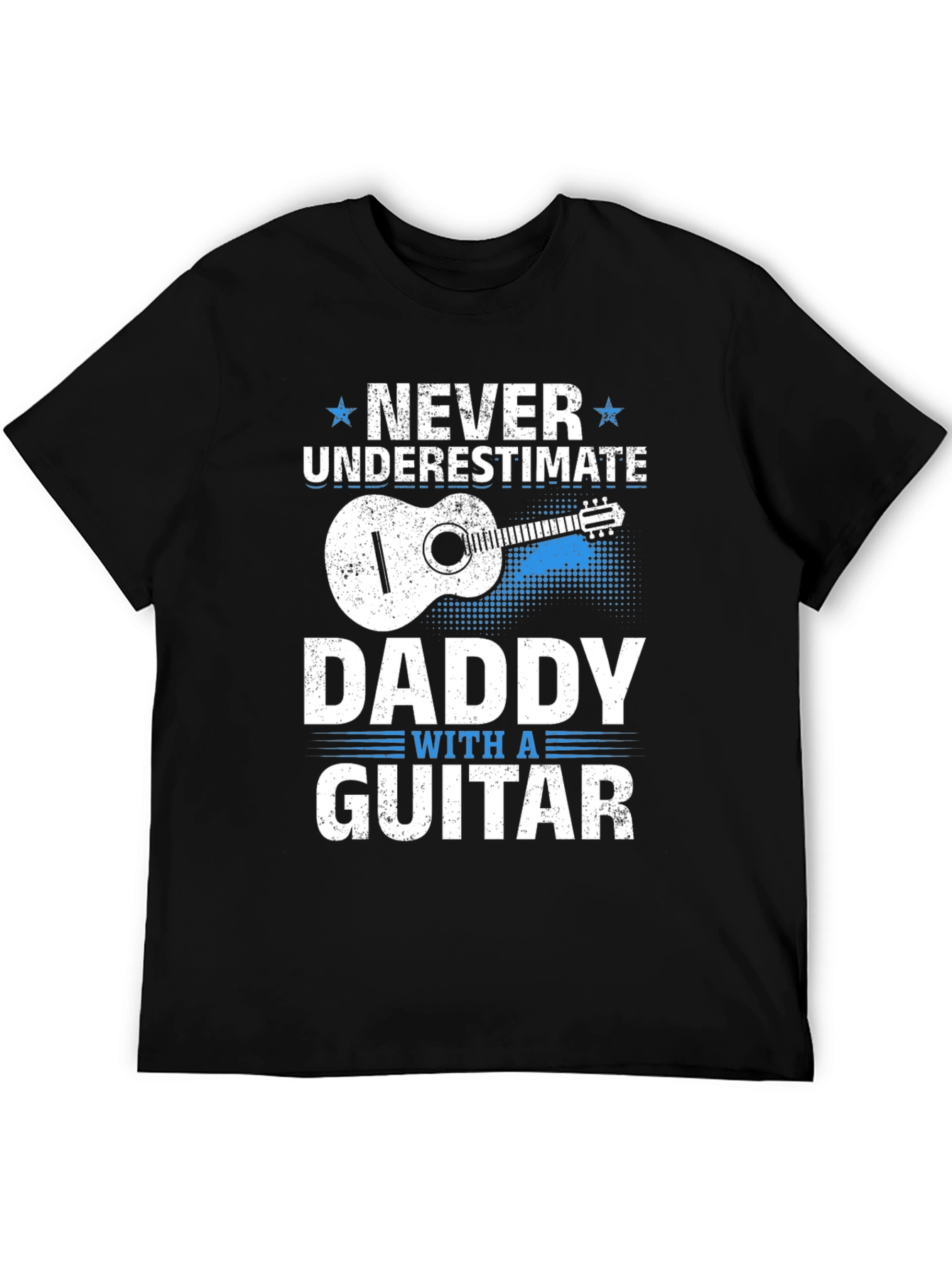 Never Underestimate Daddy with a Guitar T-Shirt