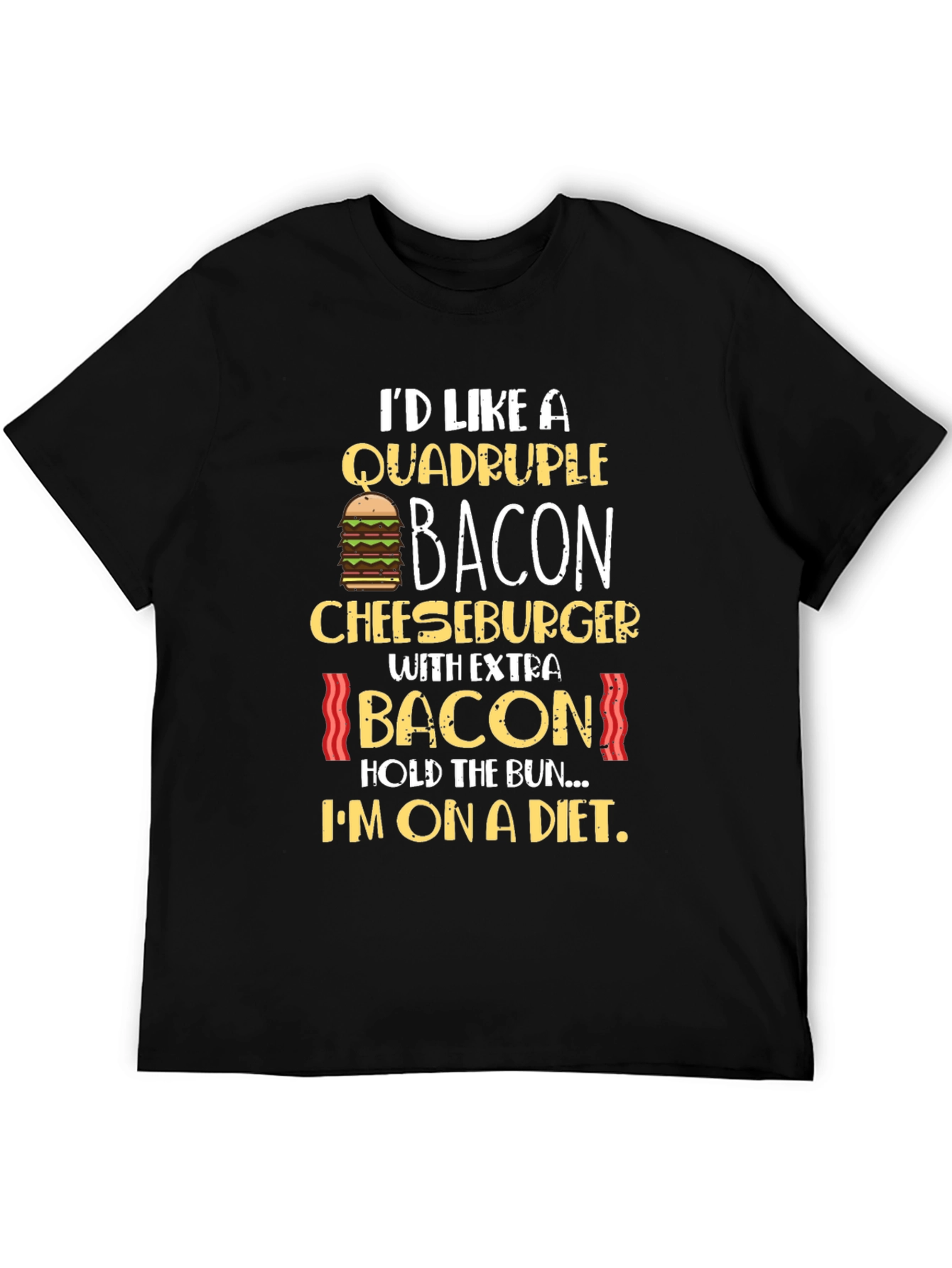 Quadruple Bacon Cheeseburger Diet T-Shirt