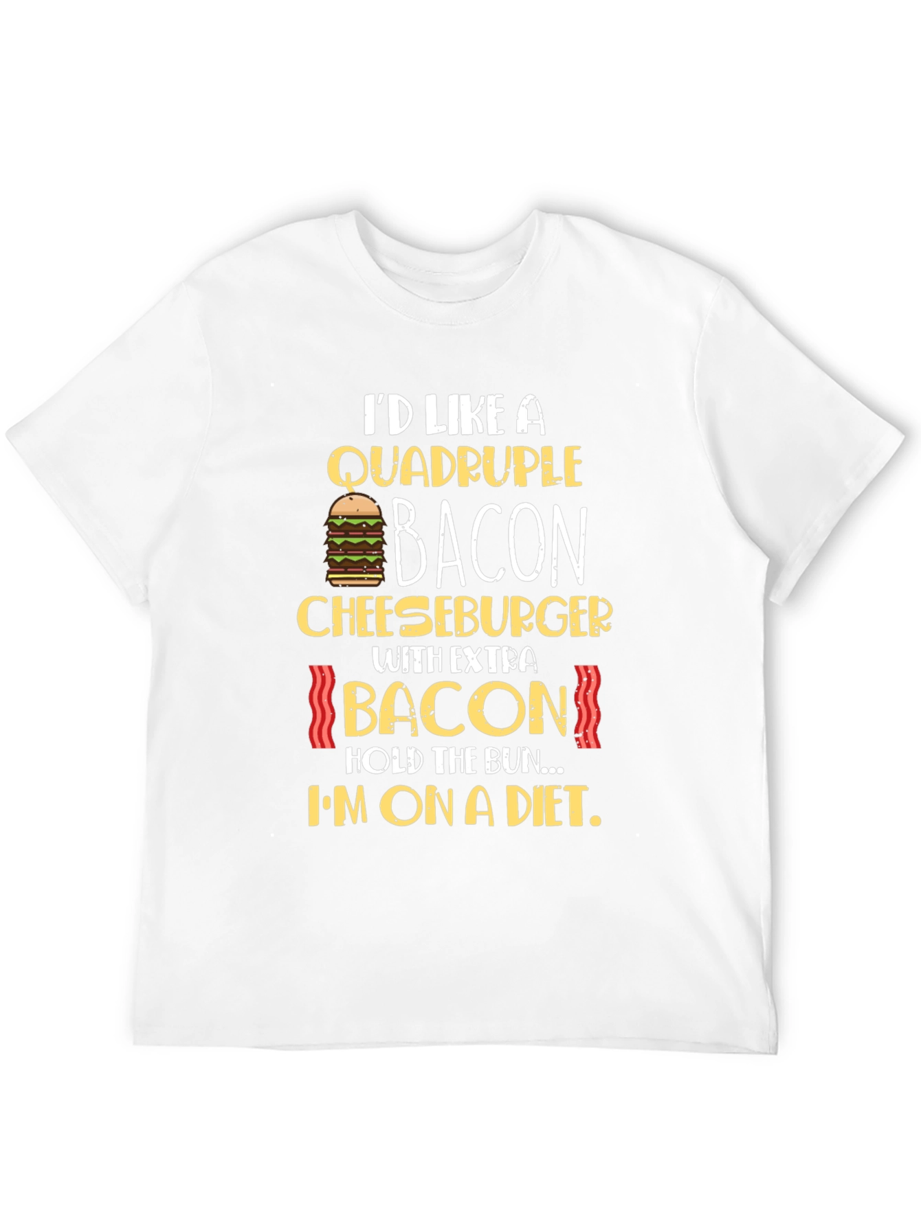 Quadruple Bacon Cheeseburger Diet T-Shirt