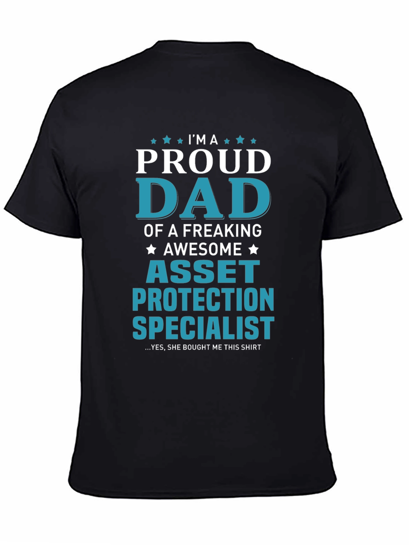 Proud Dad Asset Protection Specialist T-Shirt