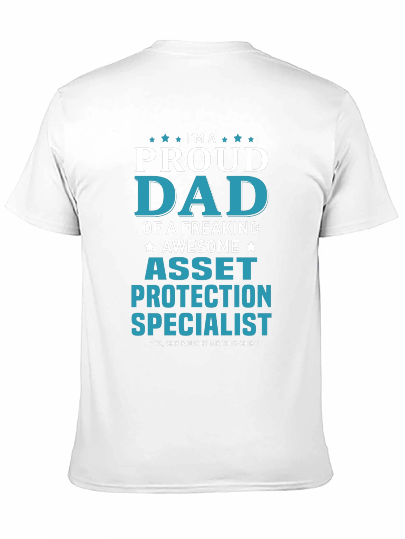 Proud Dad Asset Protection Specialist T-Shirt