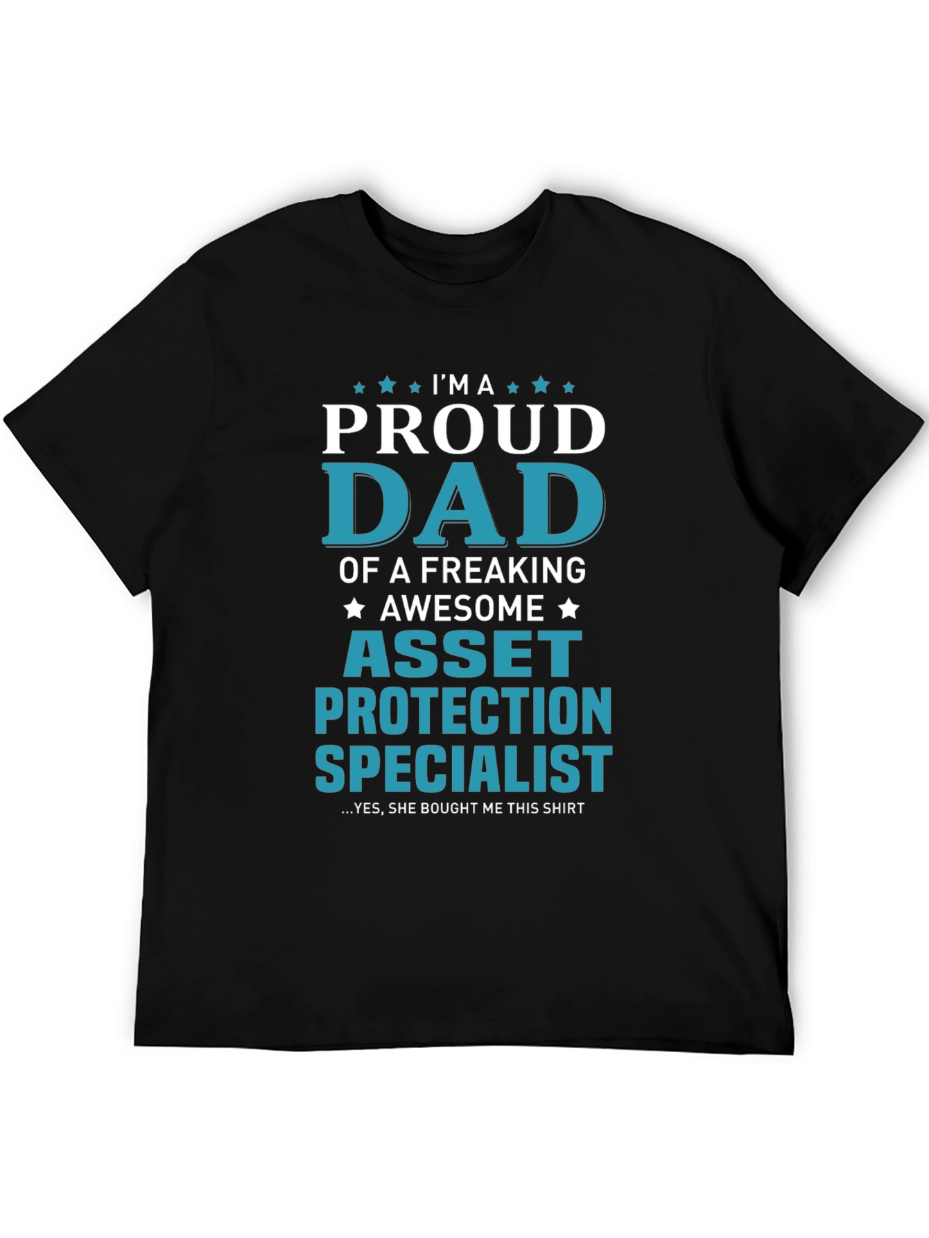 Proud Dad Asset Protection Specialist T-Shirt