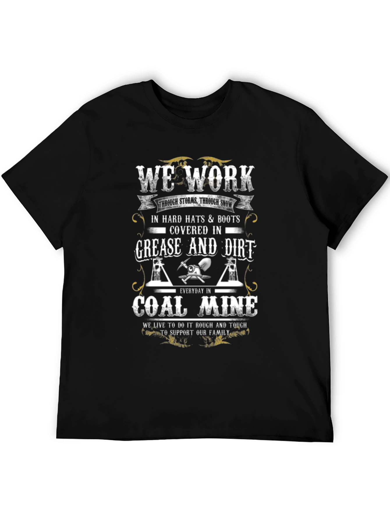 Coal Miner T-Shirt: We Work Hard