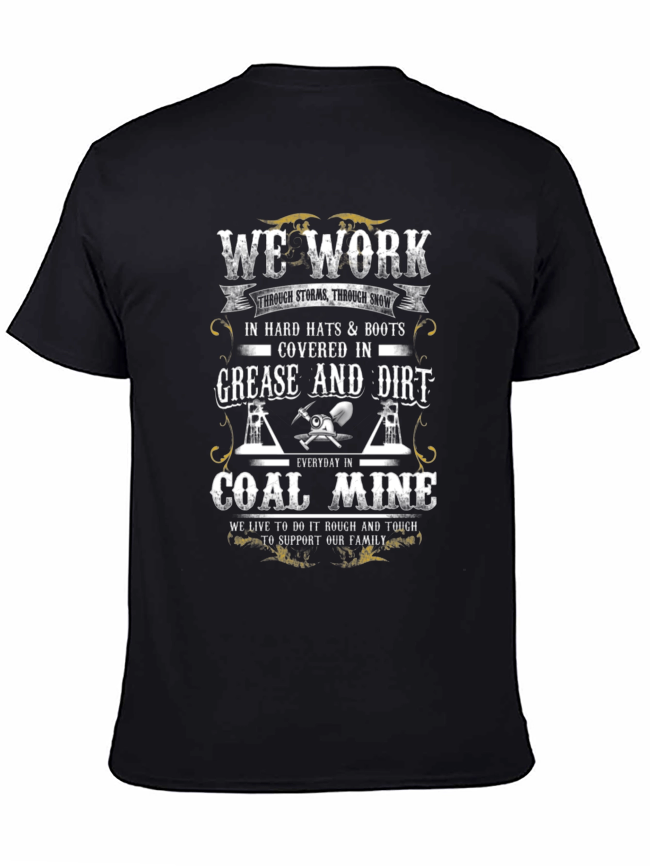 Coal Miner T-Shirt: We Work Hard