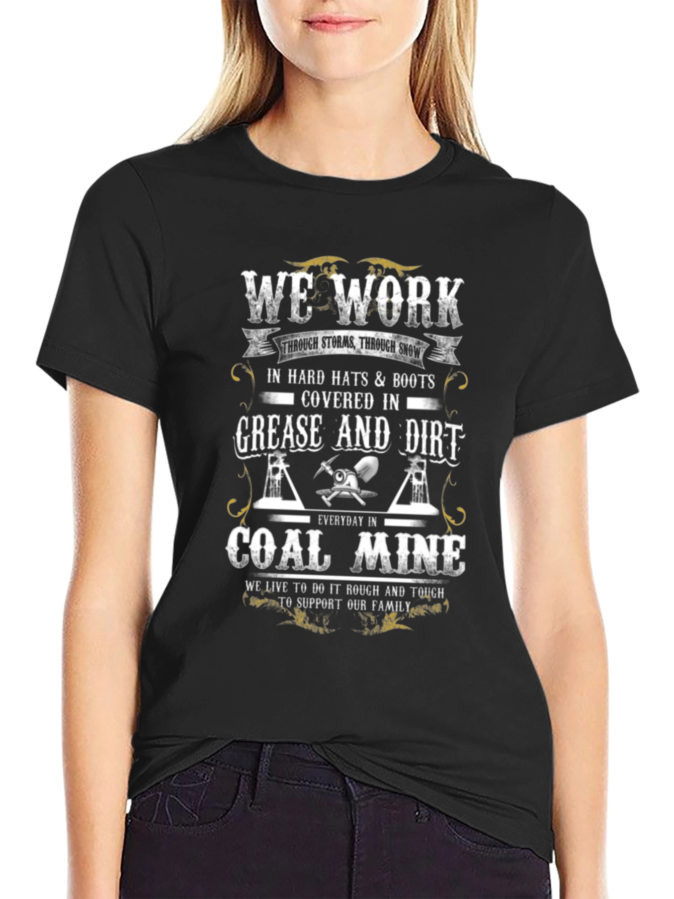 Coal Miner T-Shirt: We Work Hard
