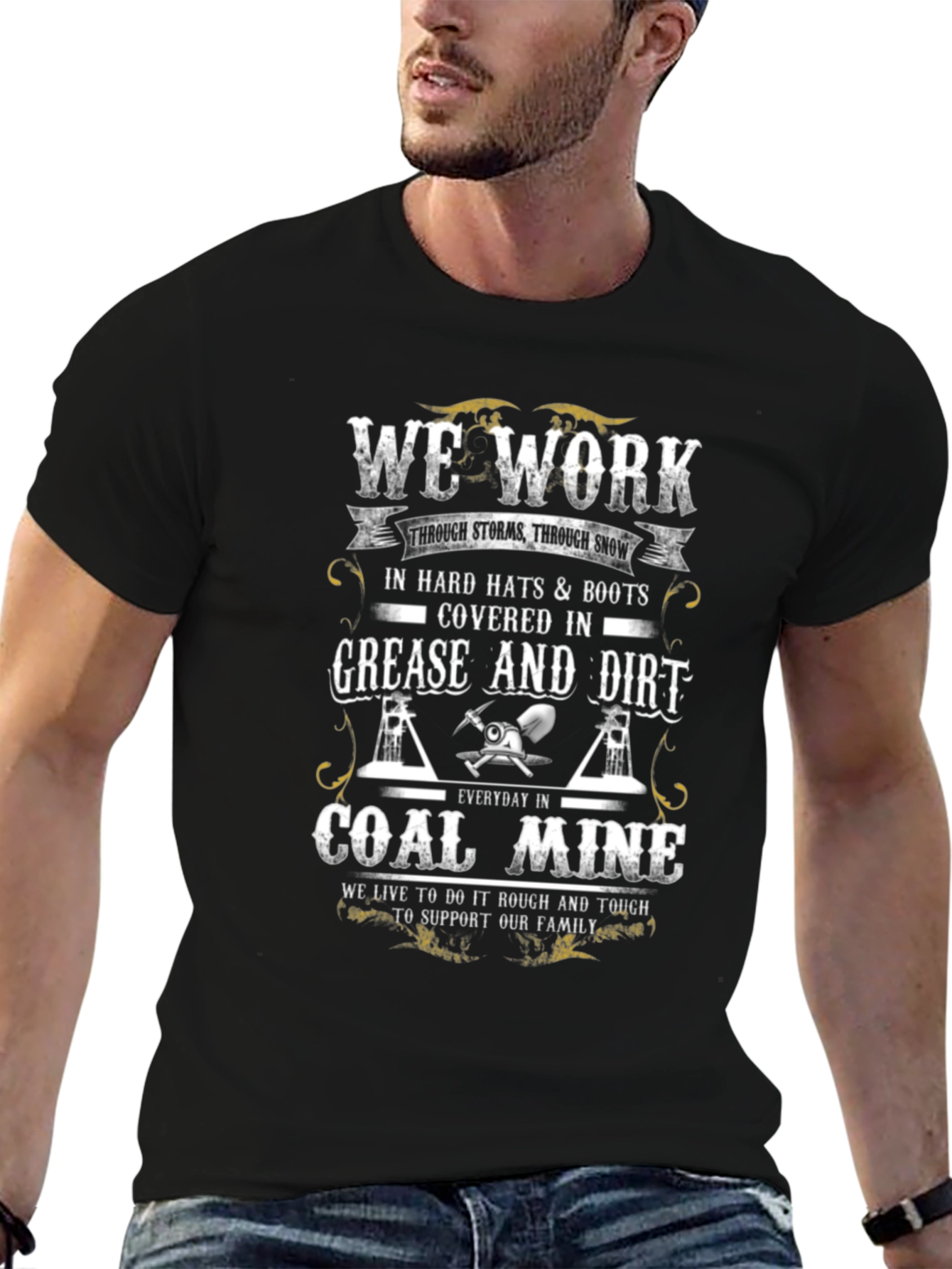 Coal Miner T-Shirt: We Work Hard