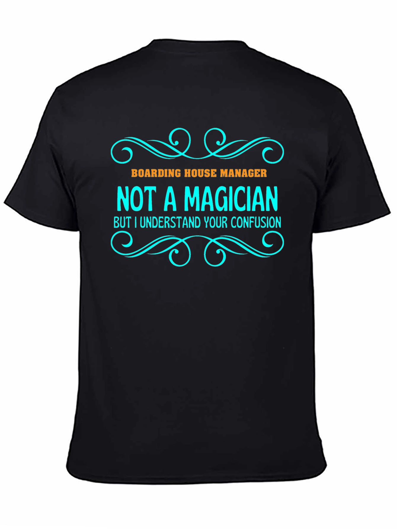 Boarding House Manager T-Shirt: Not a Magician Tee