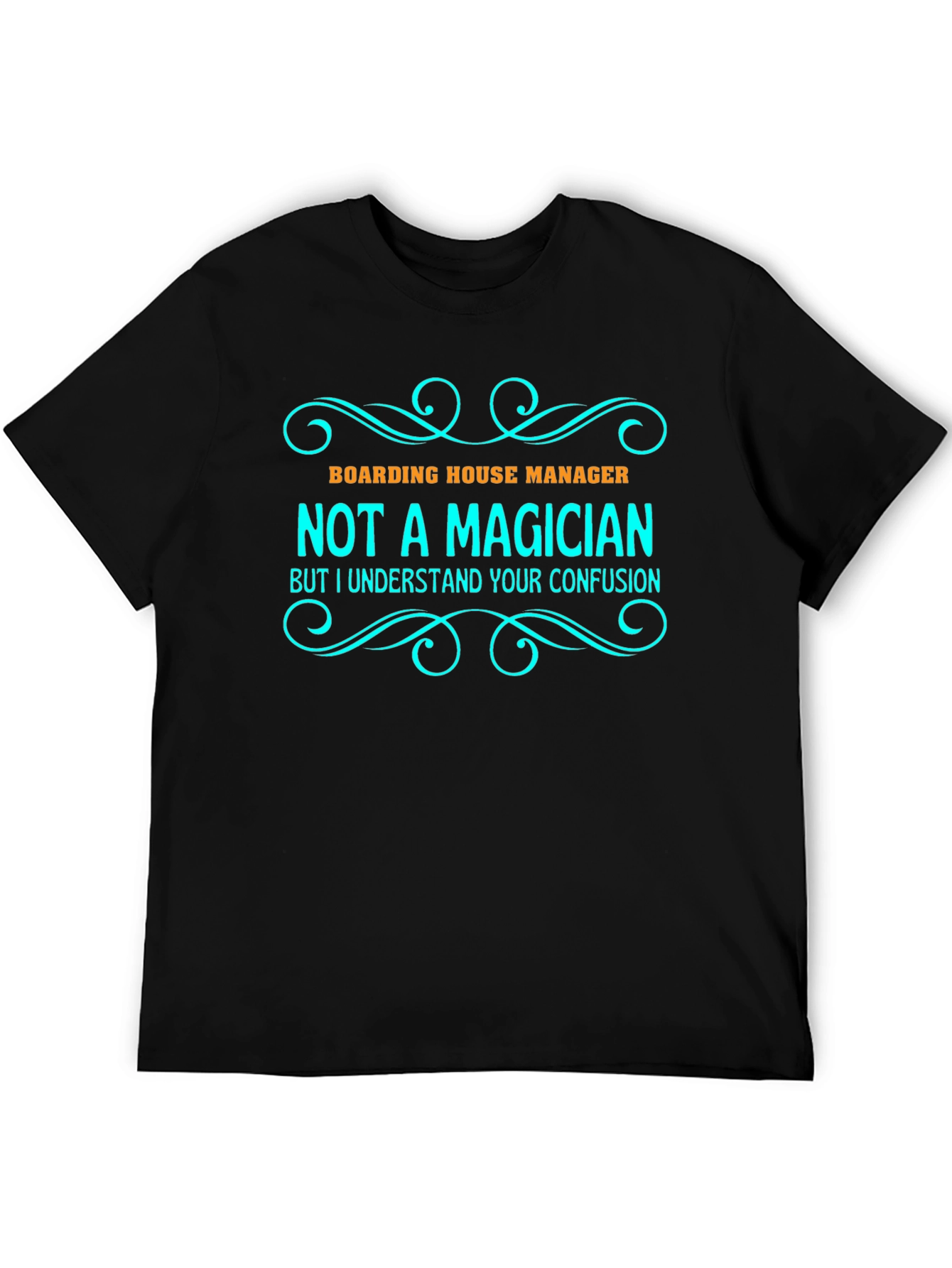 Boarding House Manager T-Shirt: Not a Magician Tee
