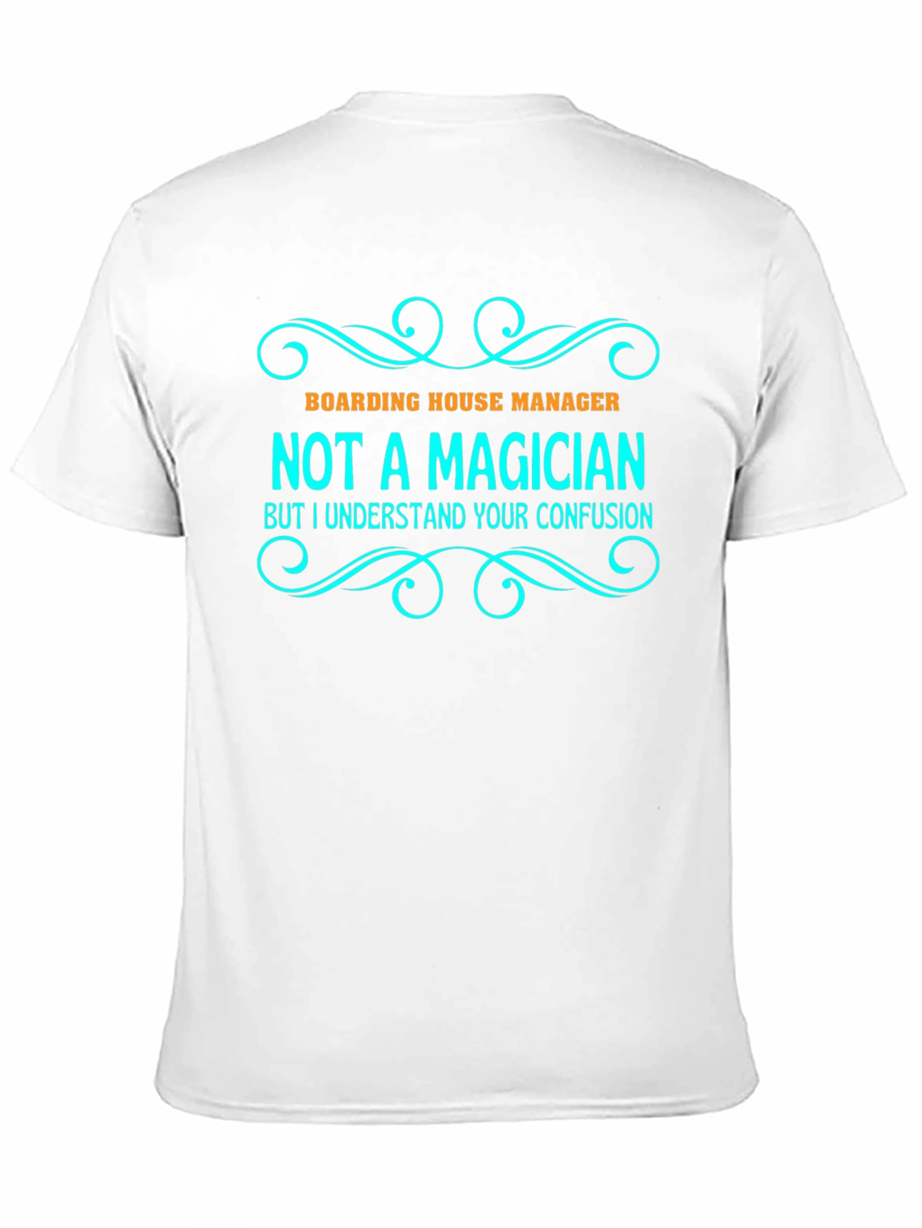 Boarding House Manager T-Shirt: Not a Magician Tee