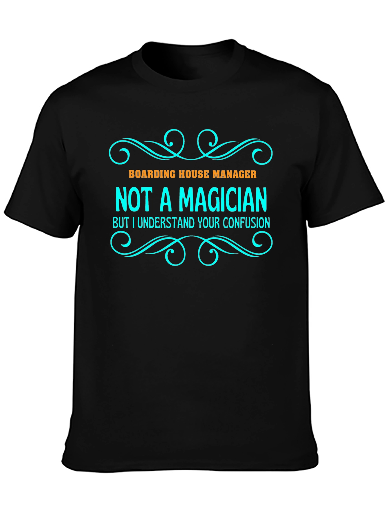 Boarding House Manager T-Shirt: Not a Magician Tee