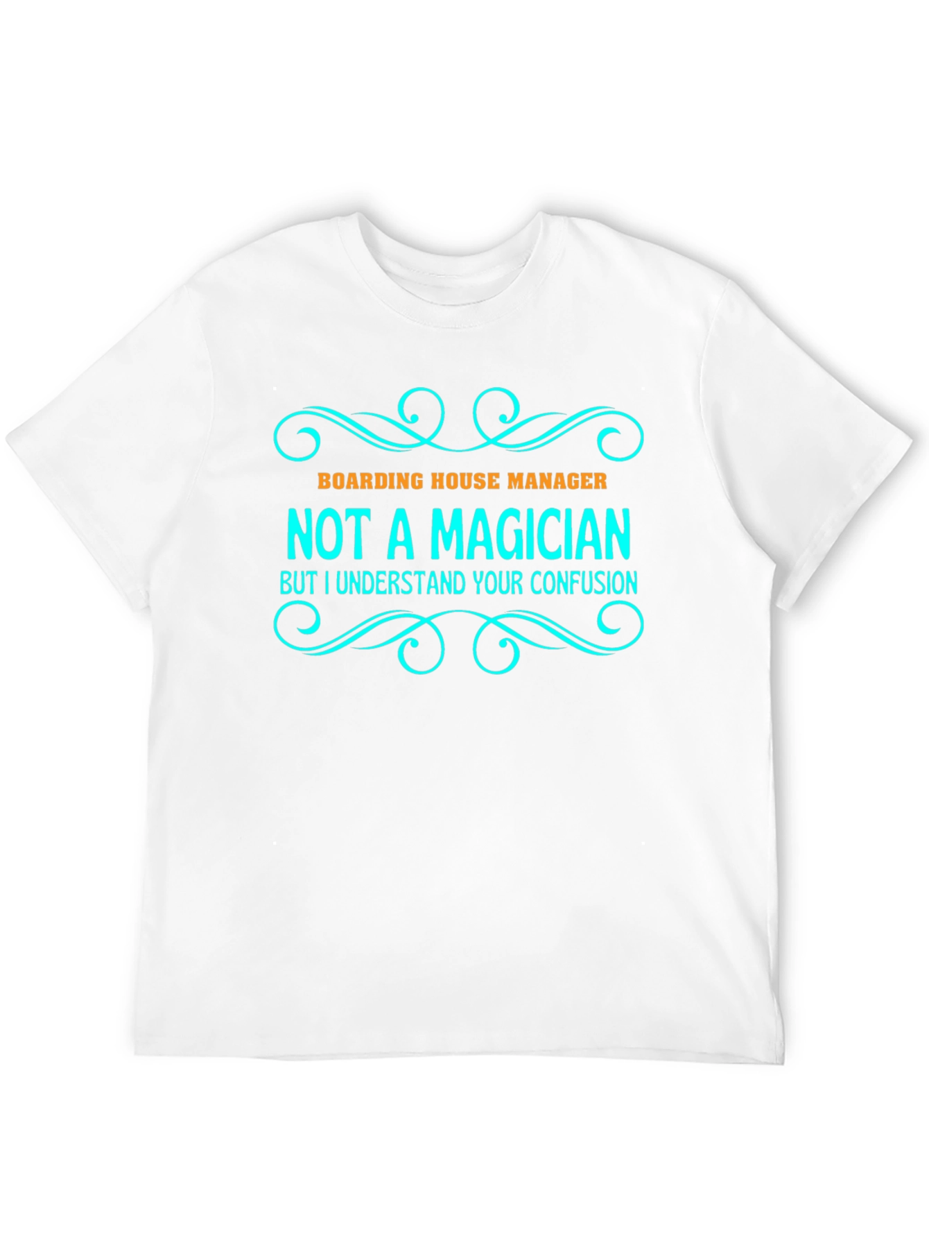 Boarding House Manager T-Shirt: Not a Magician Tee