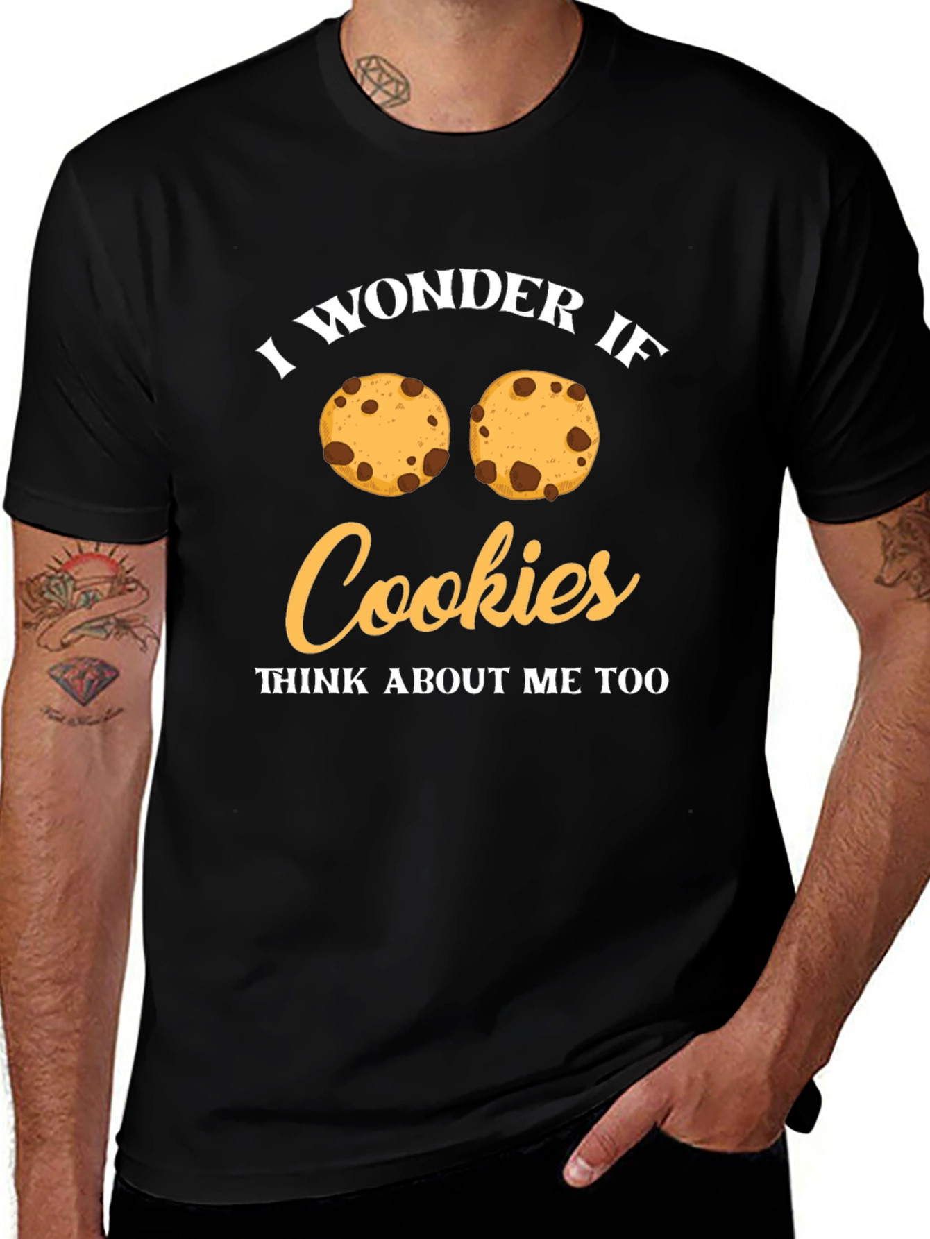 I Wonder If Cookies Think About Me Too T-Shirt