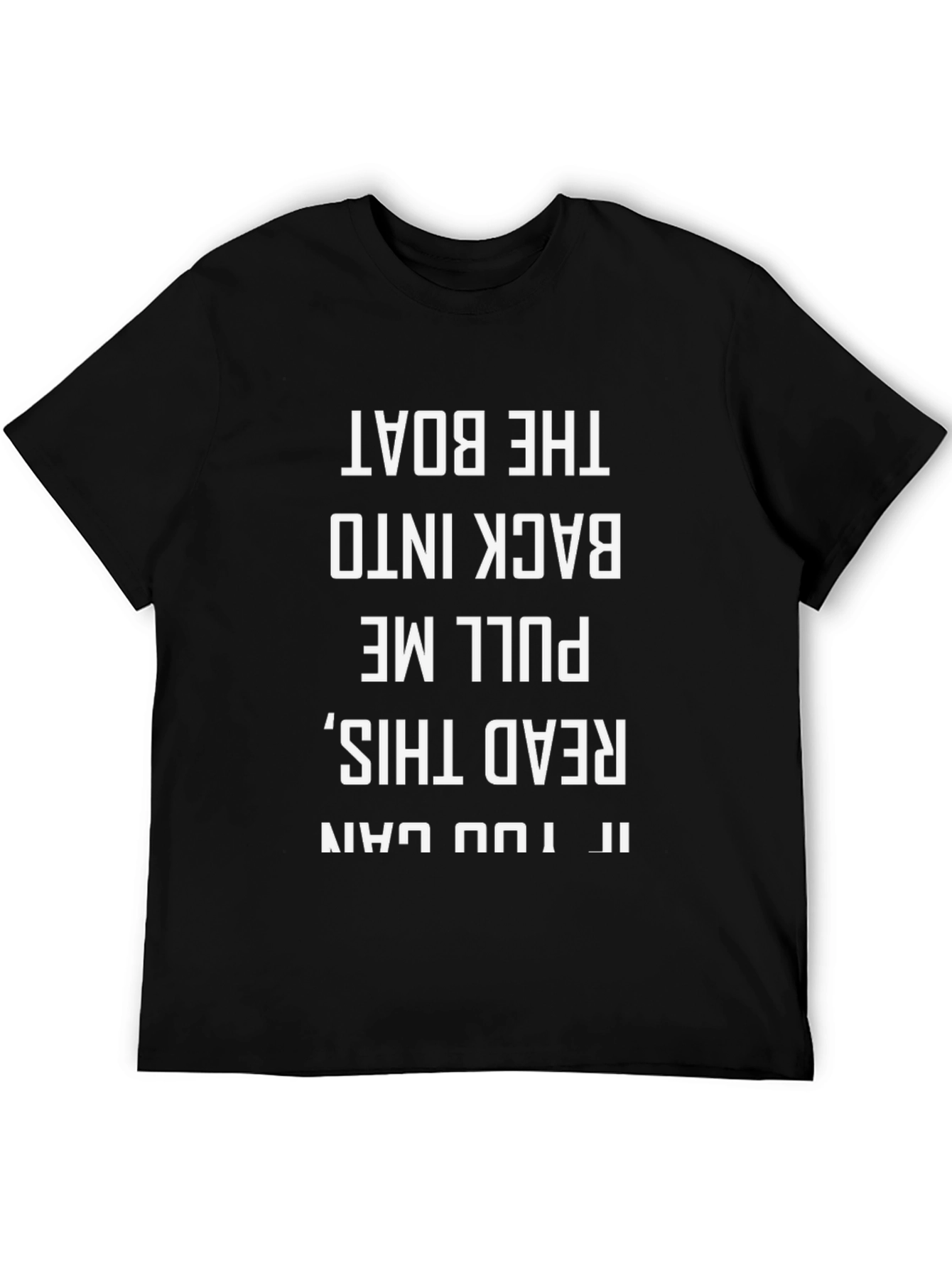 Funny Boat T-Shirt: Pull Me Back Into the Boat