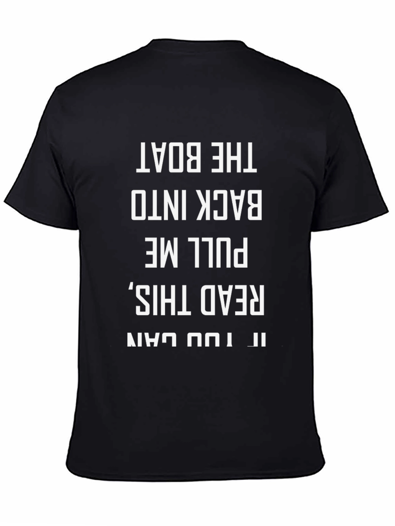 Funny Boat T-Shirt: Pull Me Back Into the Boat