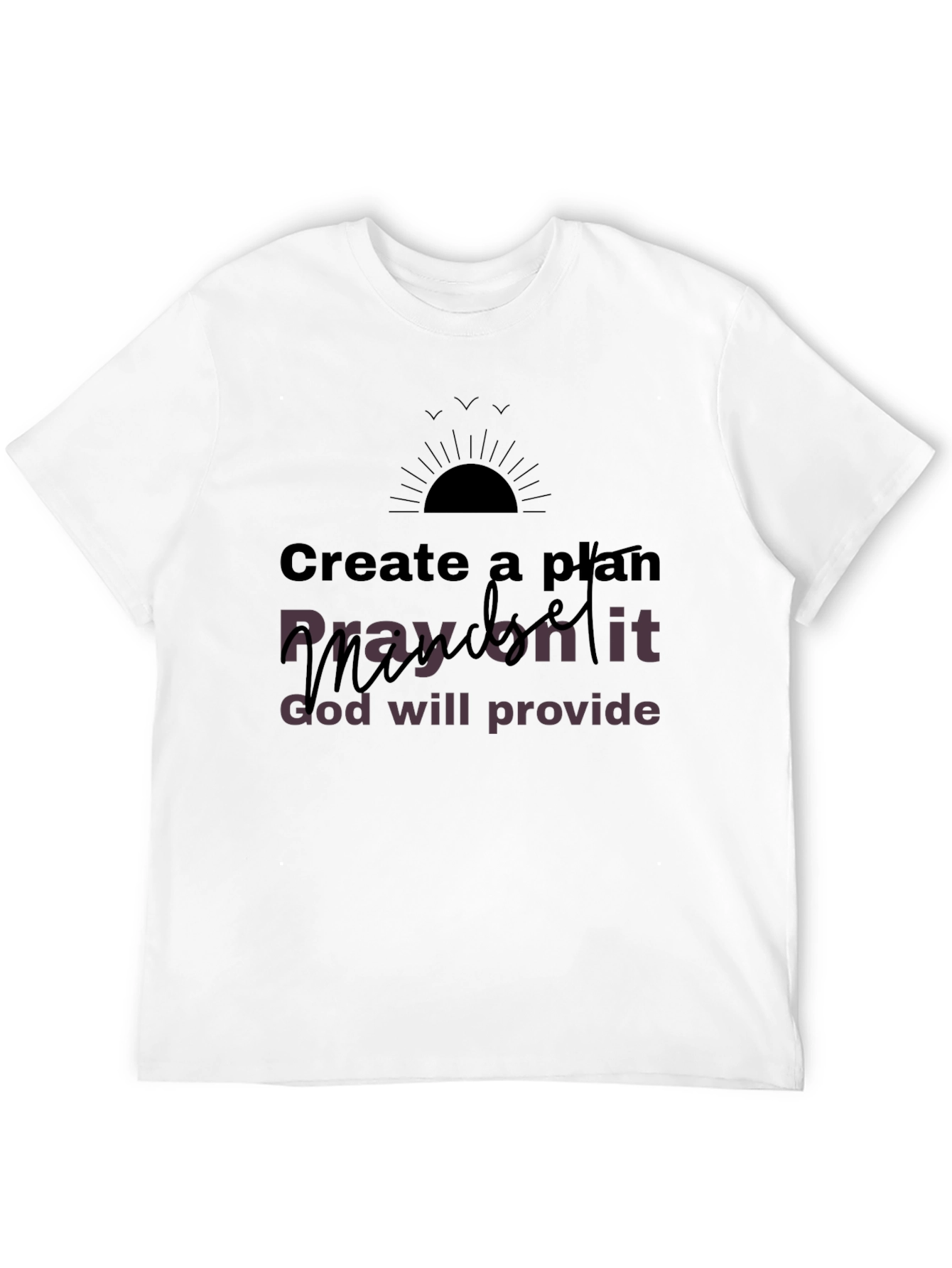 Inspirational Graphic T-Shirt - Create a Plan