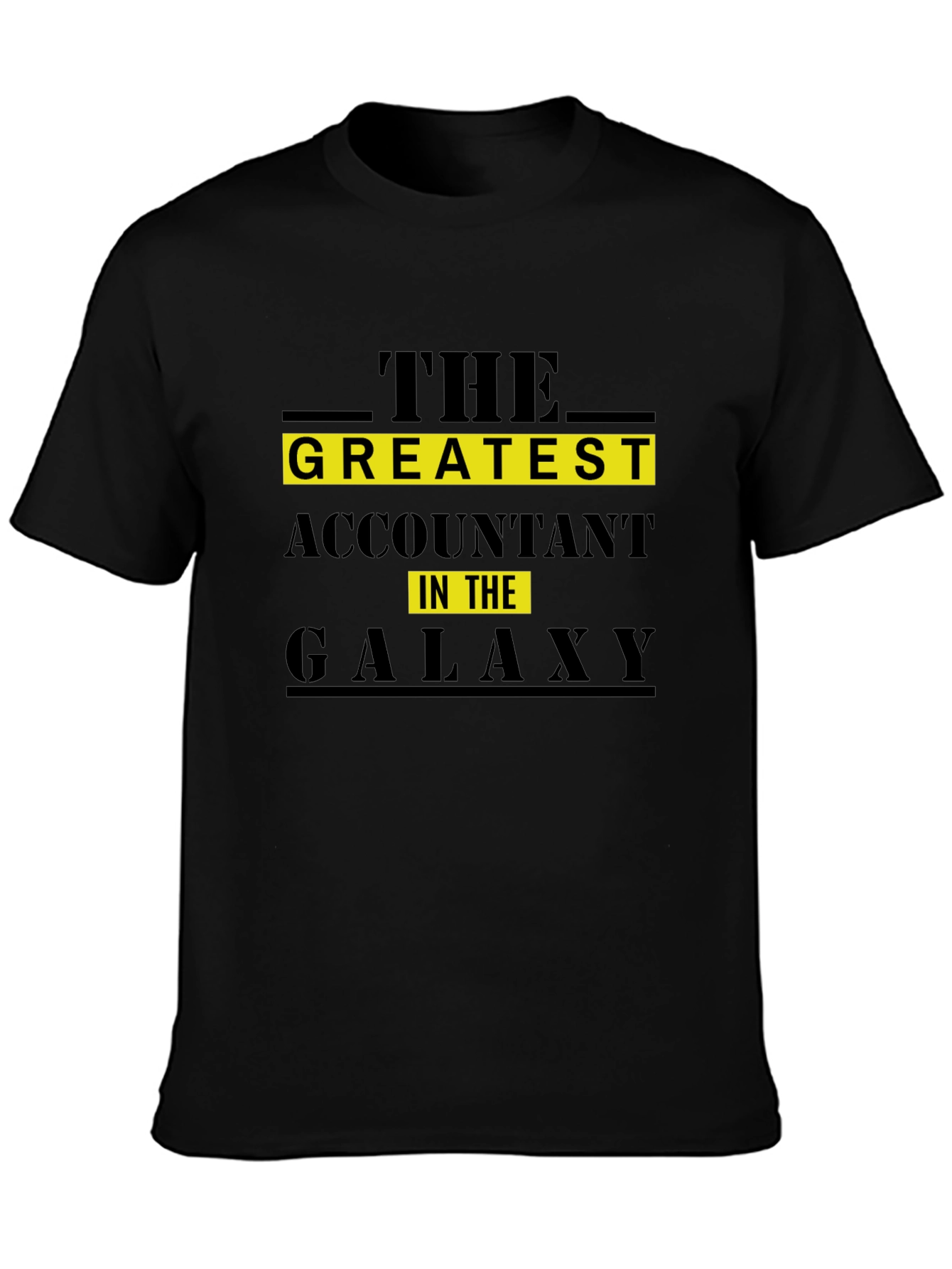 Greatest Accountant in the Galaxy Black T-Shirt
