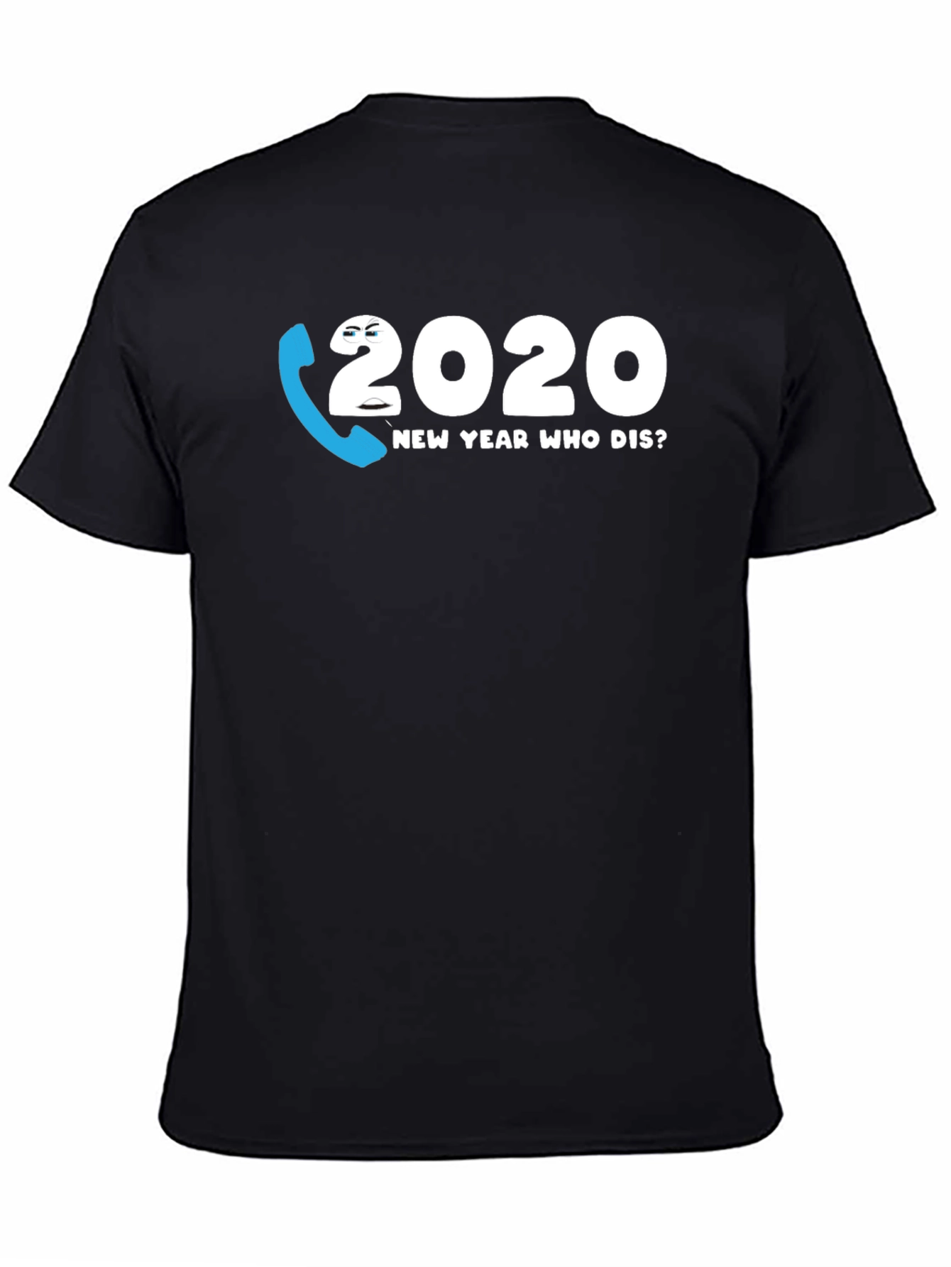 2020 New Year Who Dis? Graphic Tee