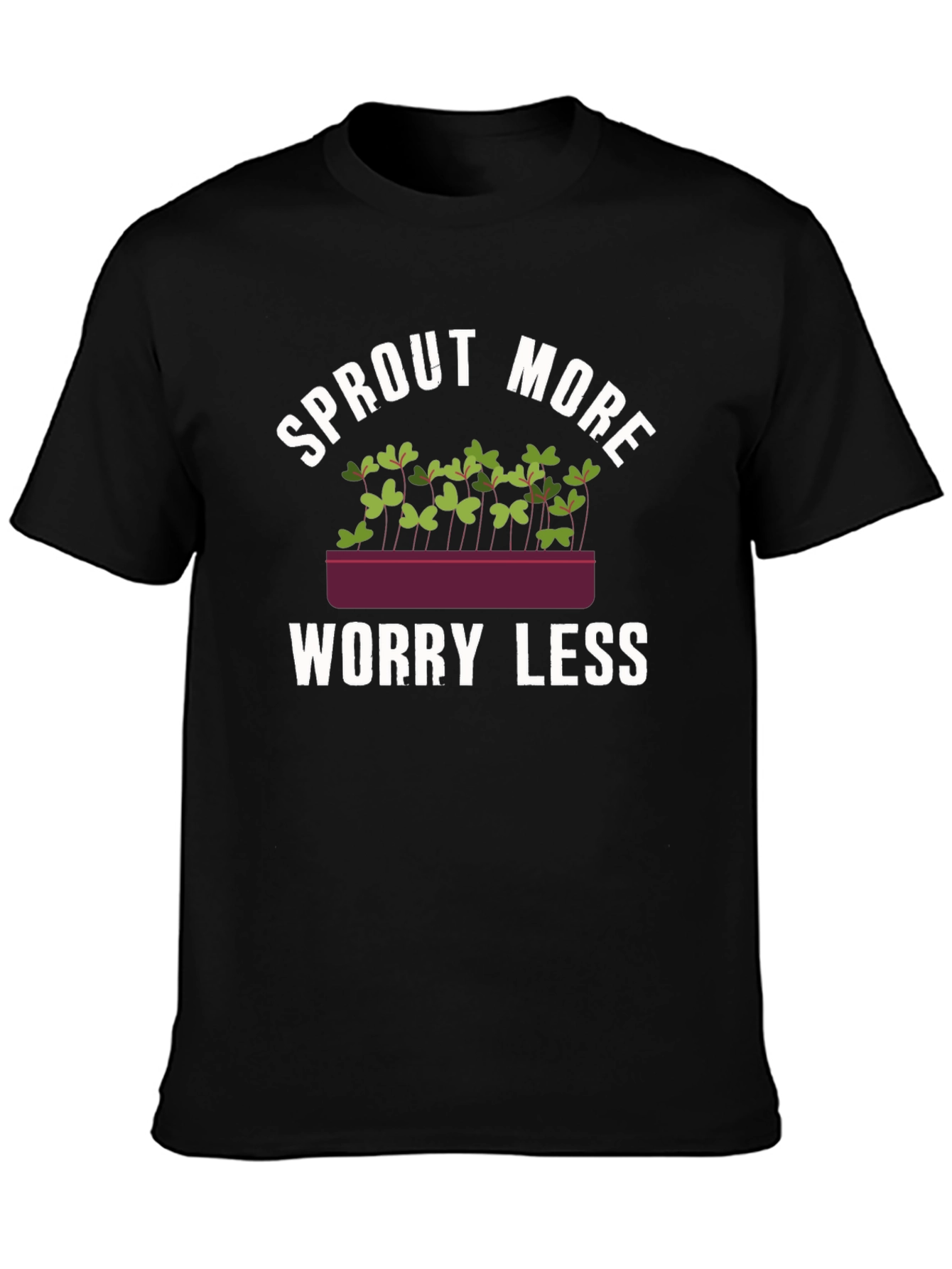 Sprout More Worry Less Graphic Tee