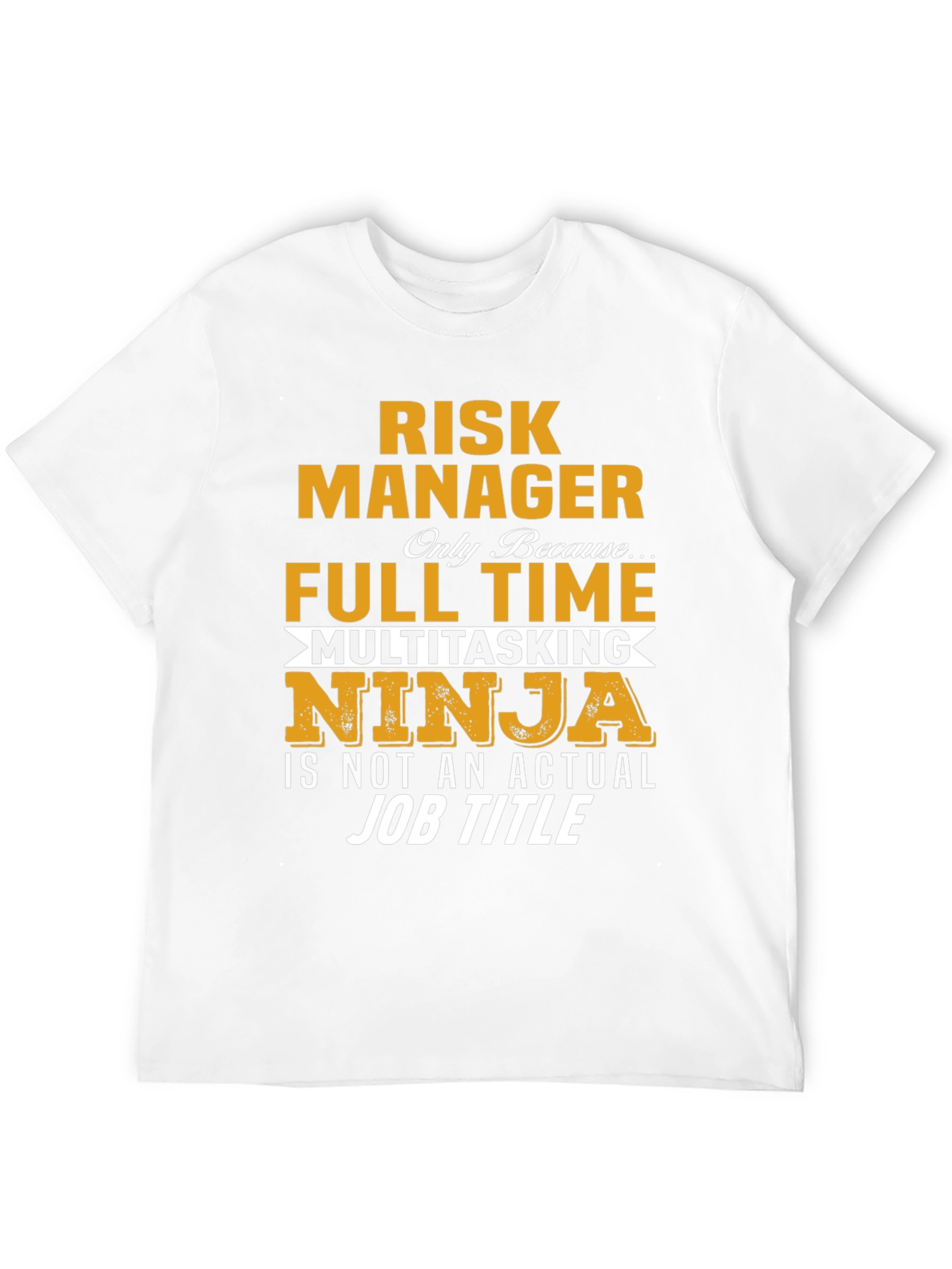 Risk Manager Full Time Ninja Graphic Tee