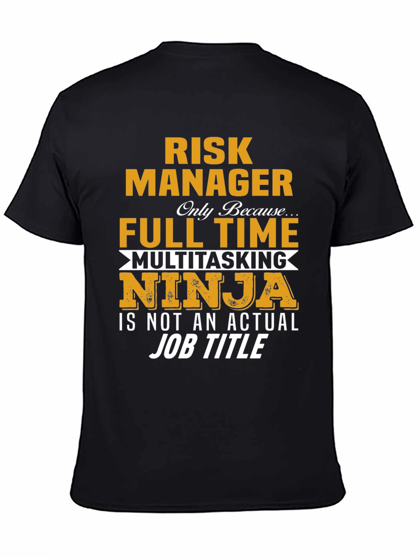 Risk Manager Full Time Ninja Graphic Tee