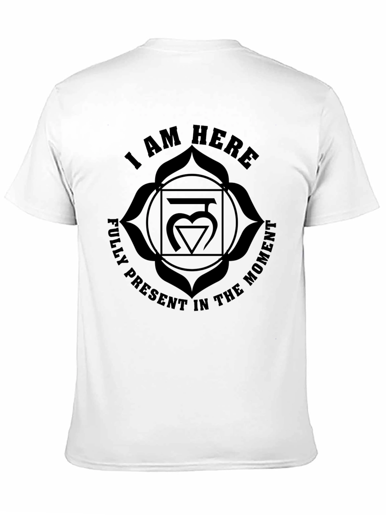 I AM HERE Chakra T-Shirt - Fully Present