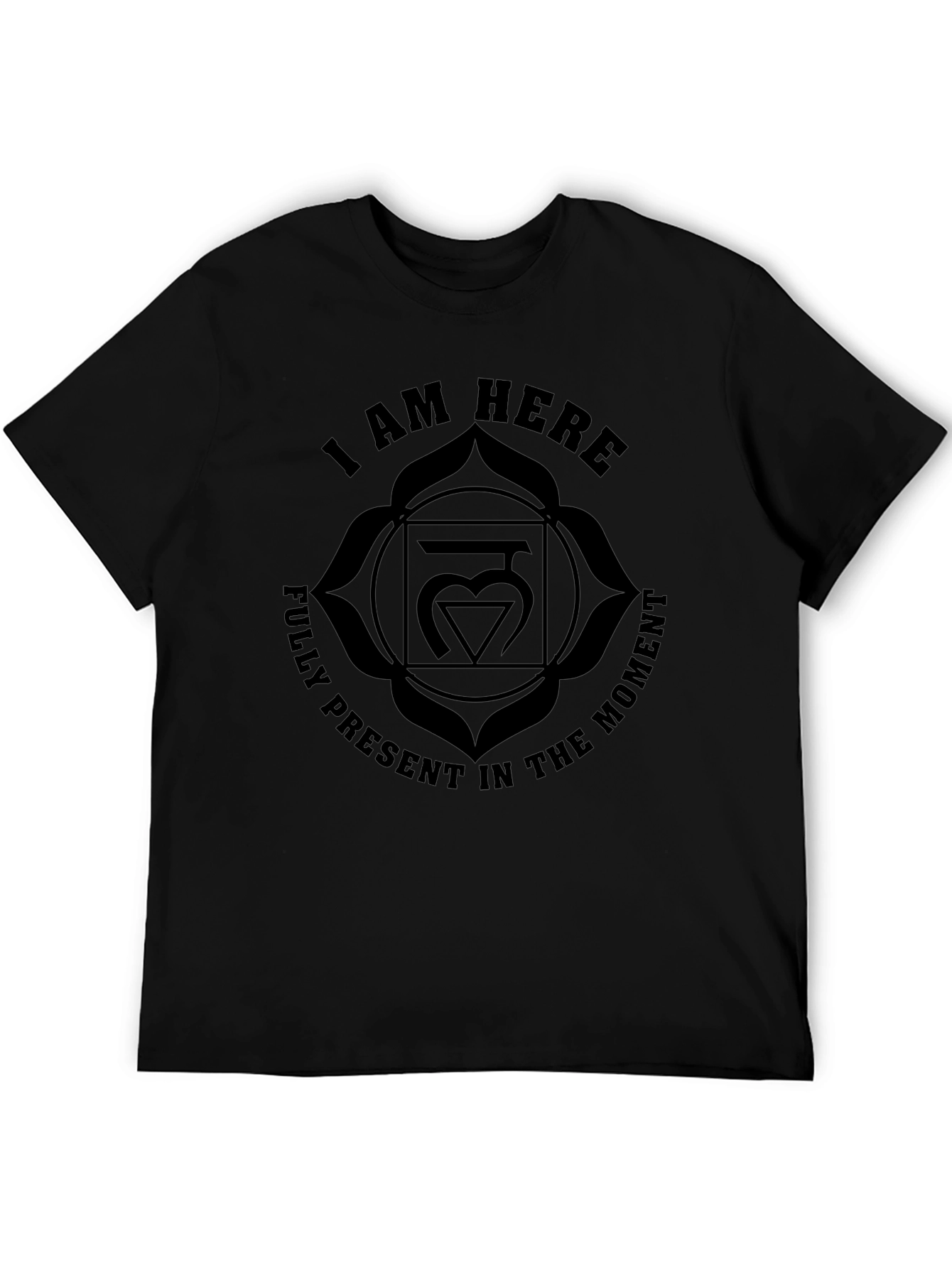 I AM HERE Chakra T-Shirt - Fully Present