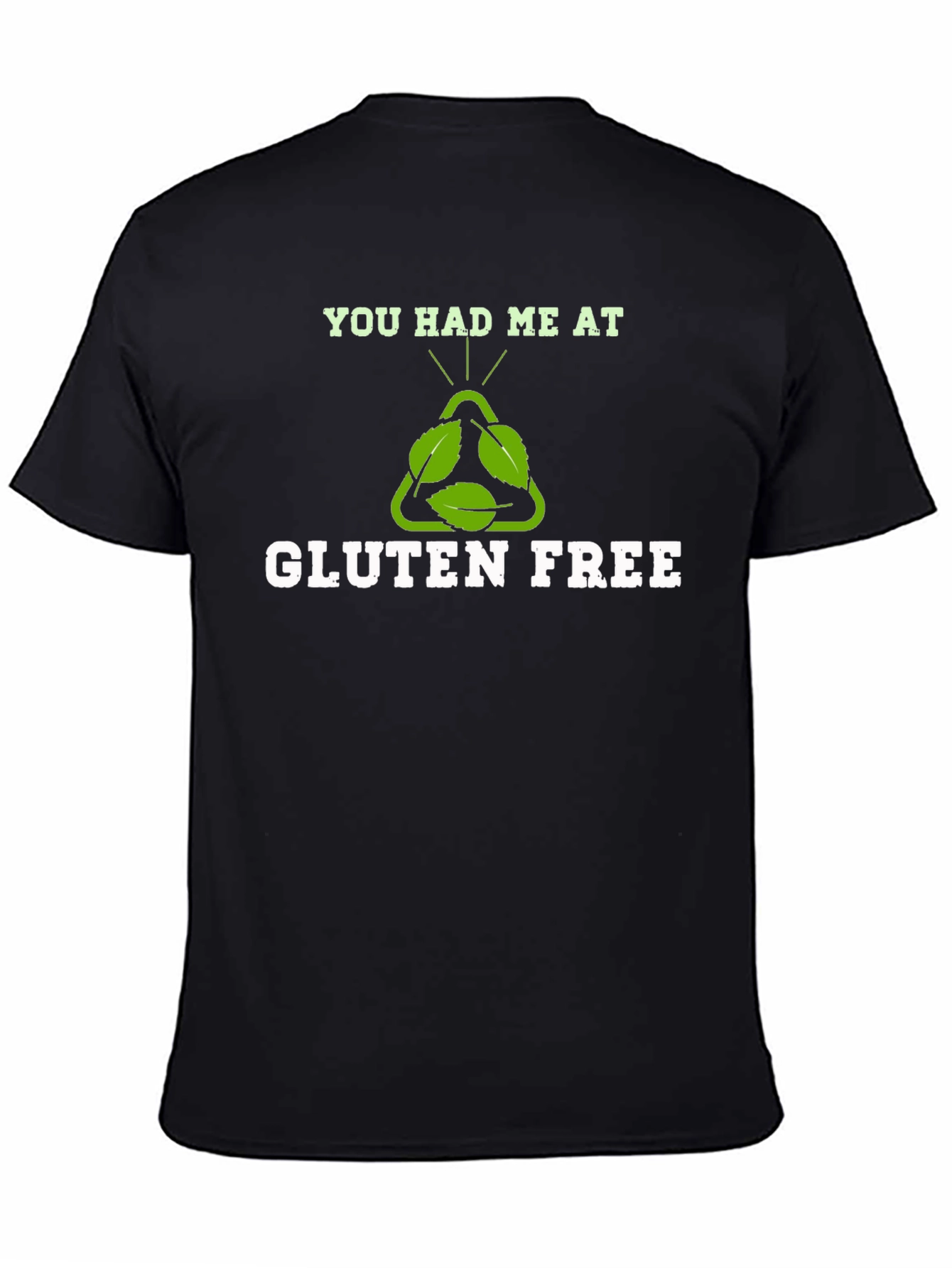You Had Me At Gluten Free Graphic T-Shirt