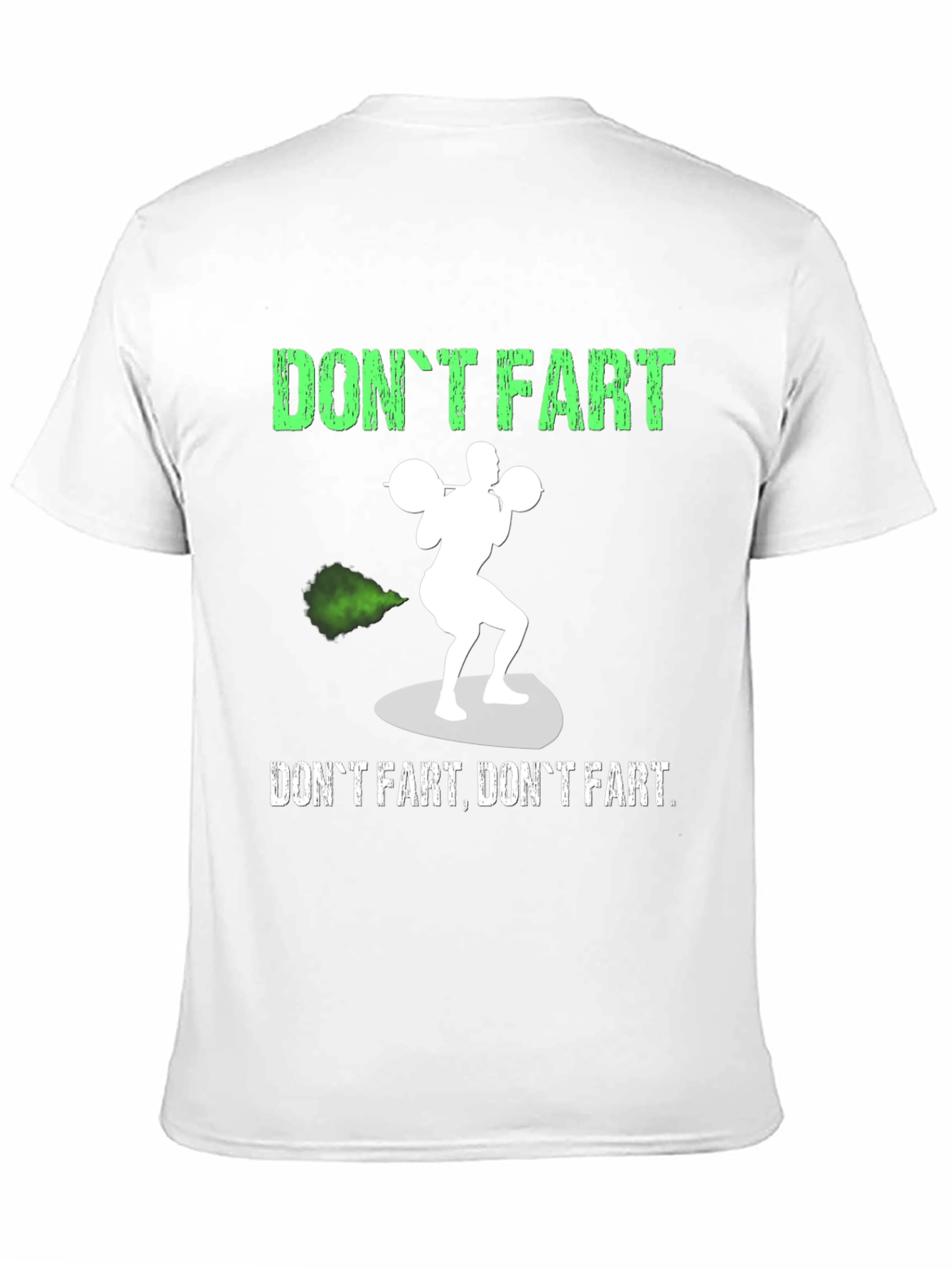 Dont Fart Graphic T-Shirt - Gym Humor Tee