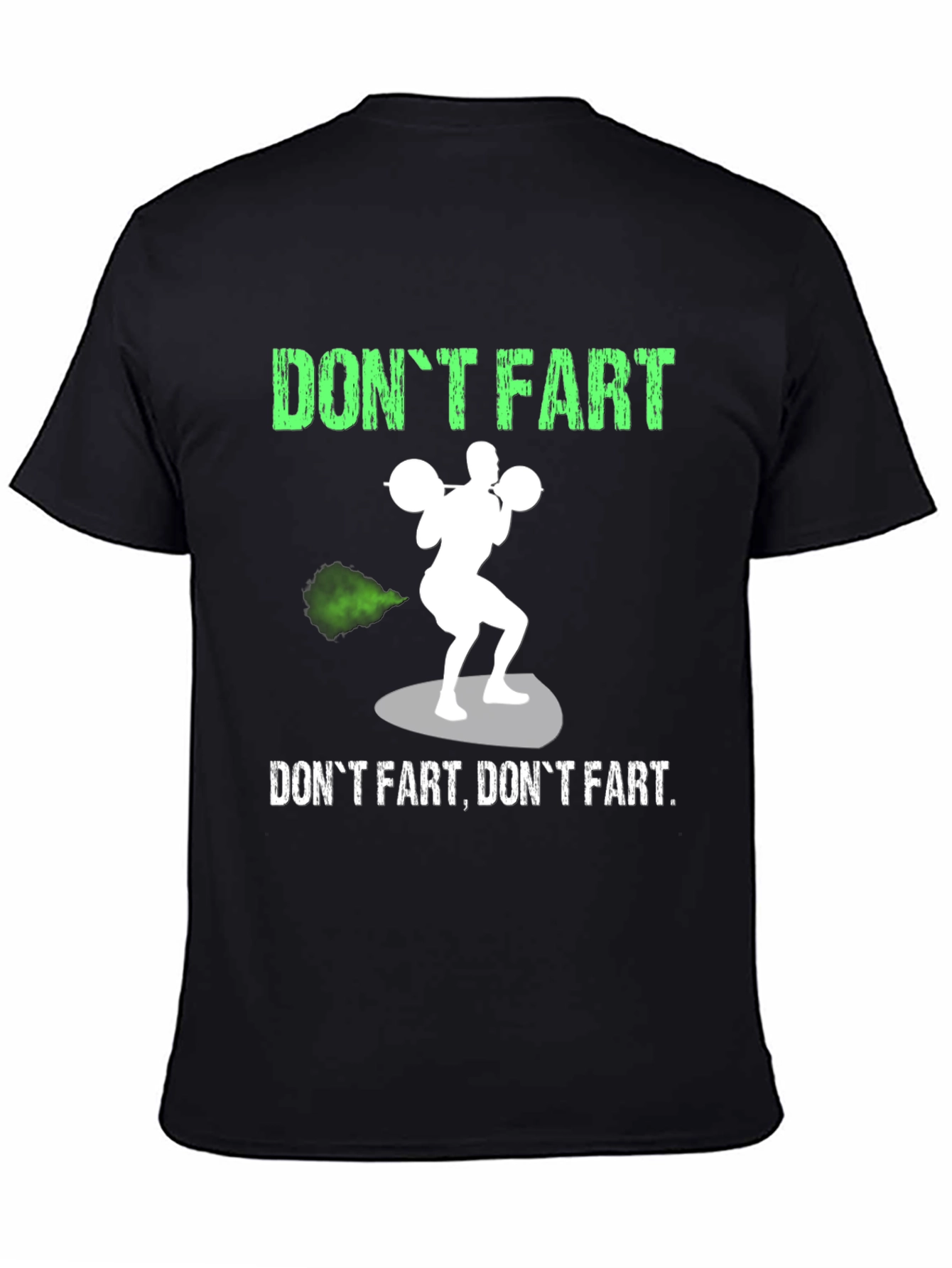 Dont Fart Graphic T-Shirt - Gym Humor Tee