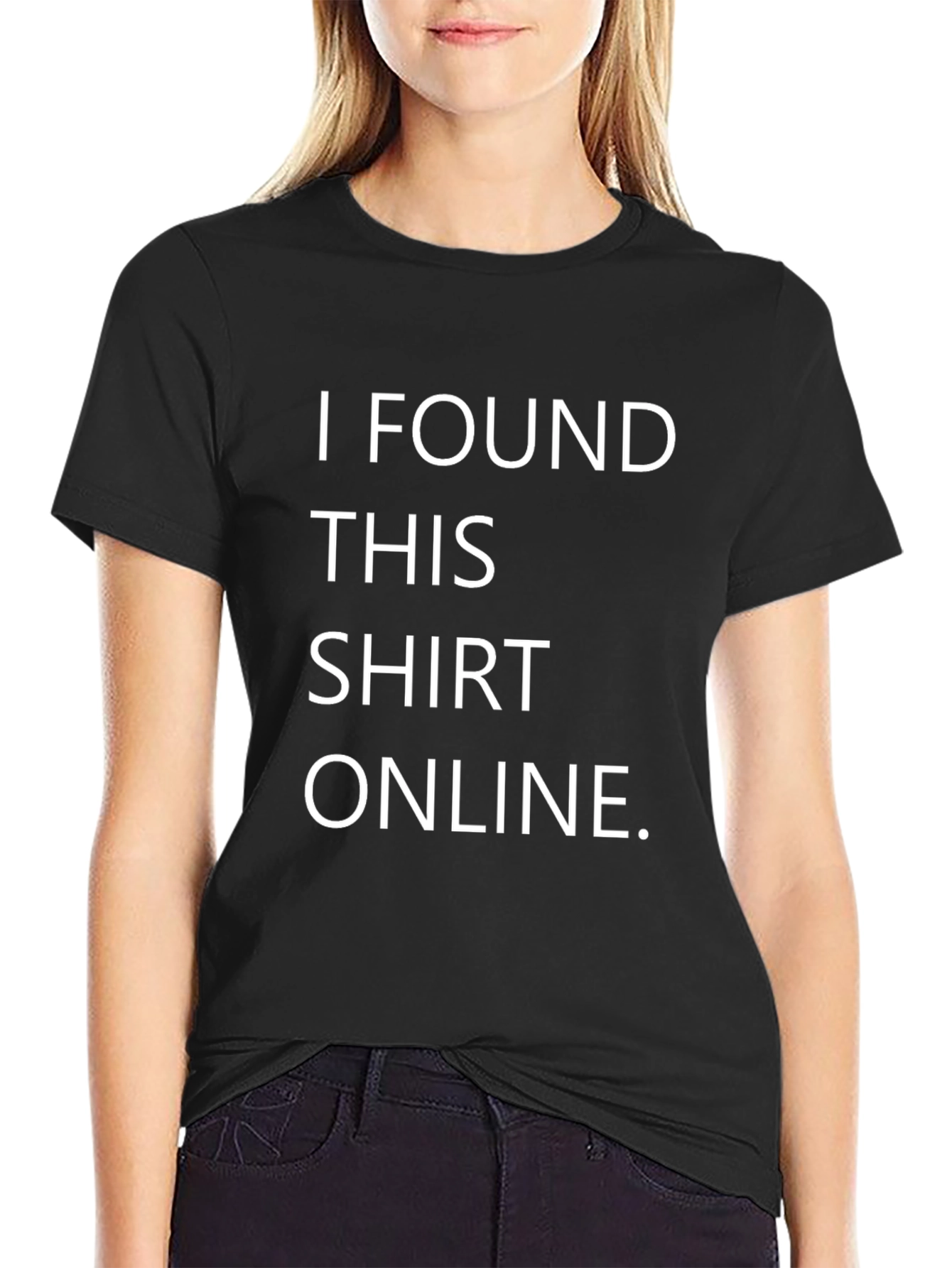 Funny I Found This Shirt Online Black T-Shirt