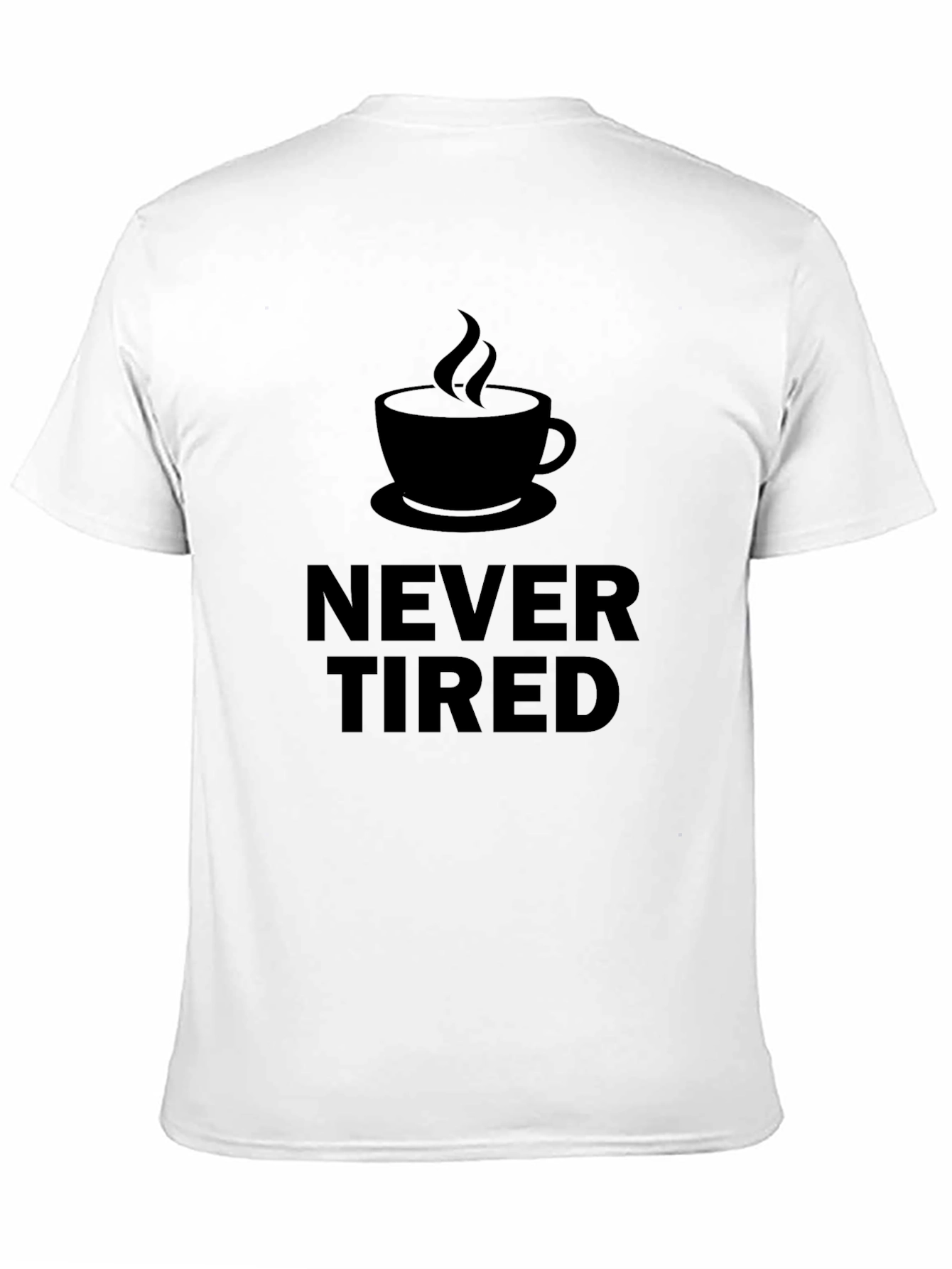 Never Tired Coffee T-Shirt