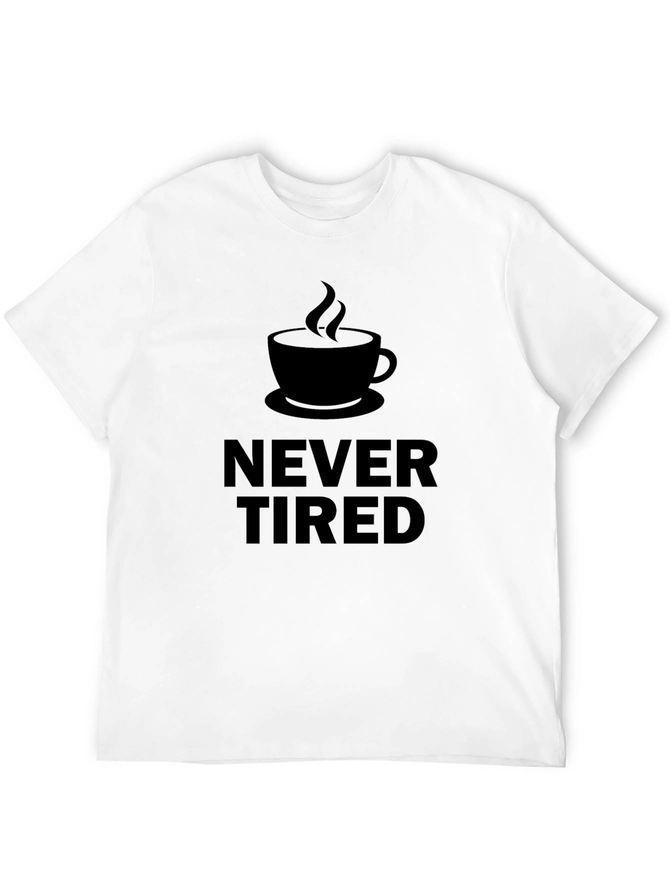 Never Tired Coffee T-Shirt