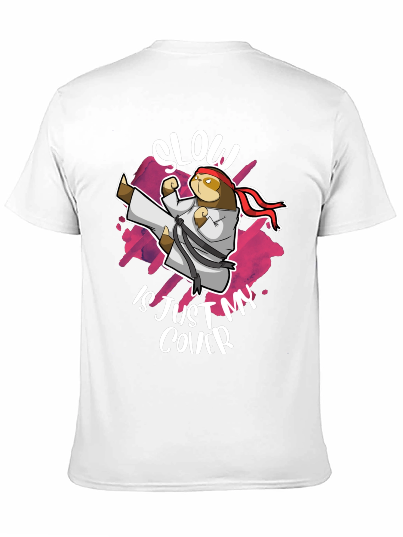 Slow is Just My Cover Sloth Karate T-Shirt
