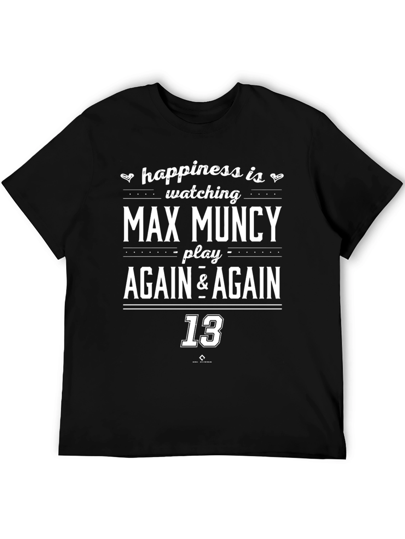Max Muncy Fan T-Shirt - Play Again & Again