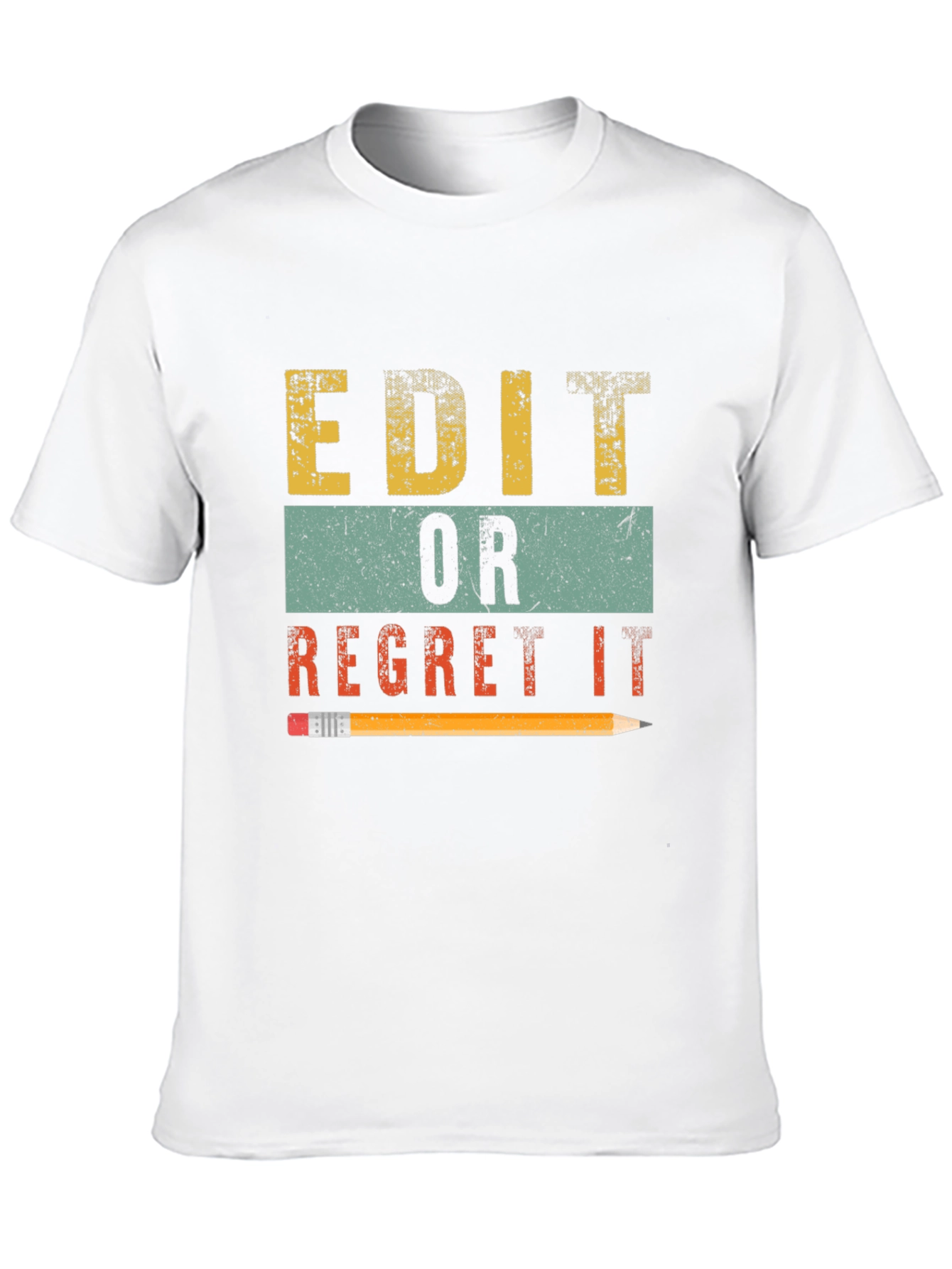 Edit or Regret It Graphic T-Shirt
