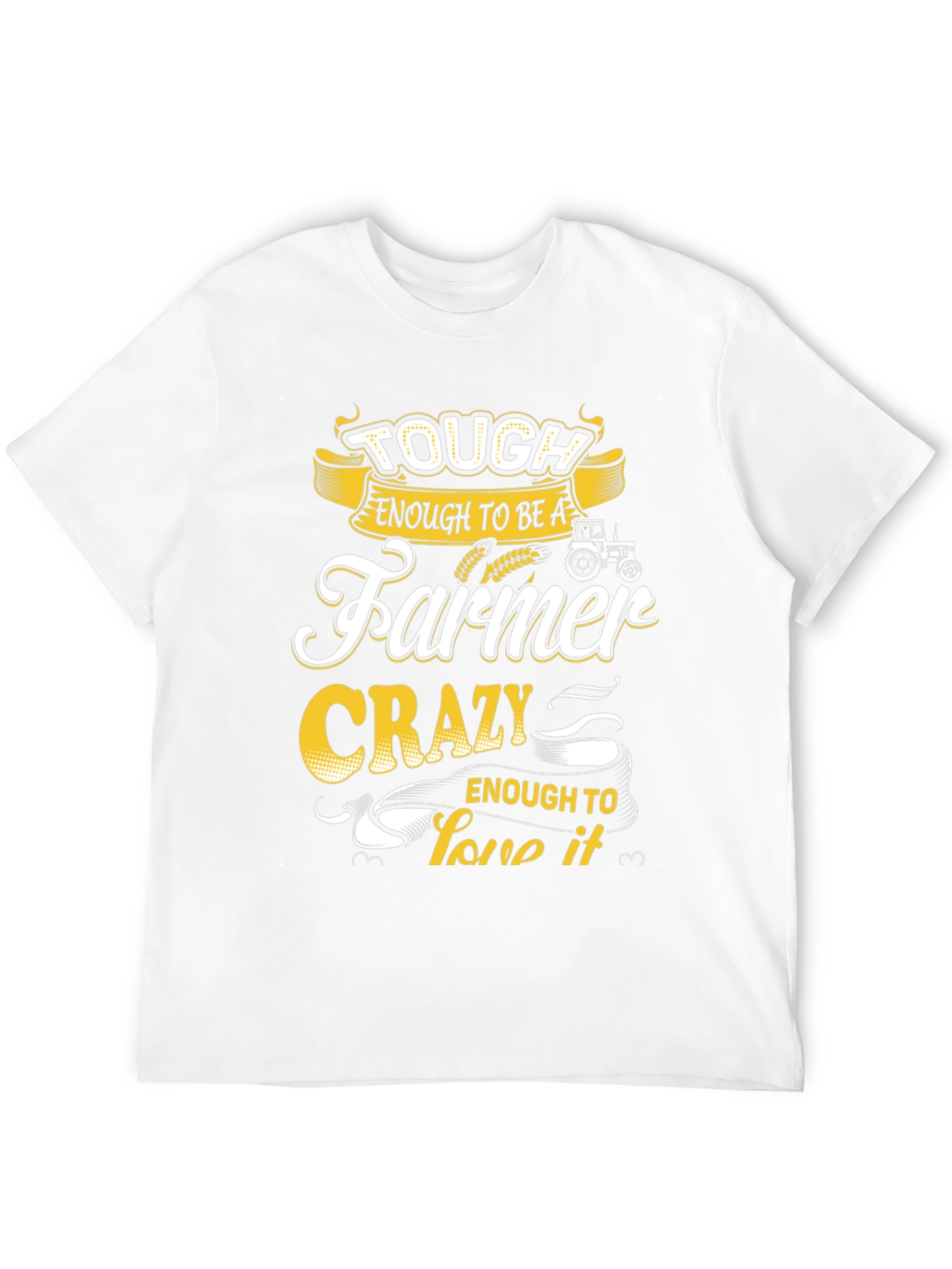 Tough Enough Farmer Tee - Crazy Love
