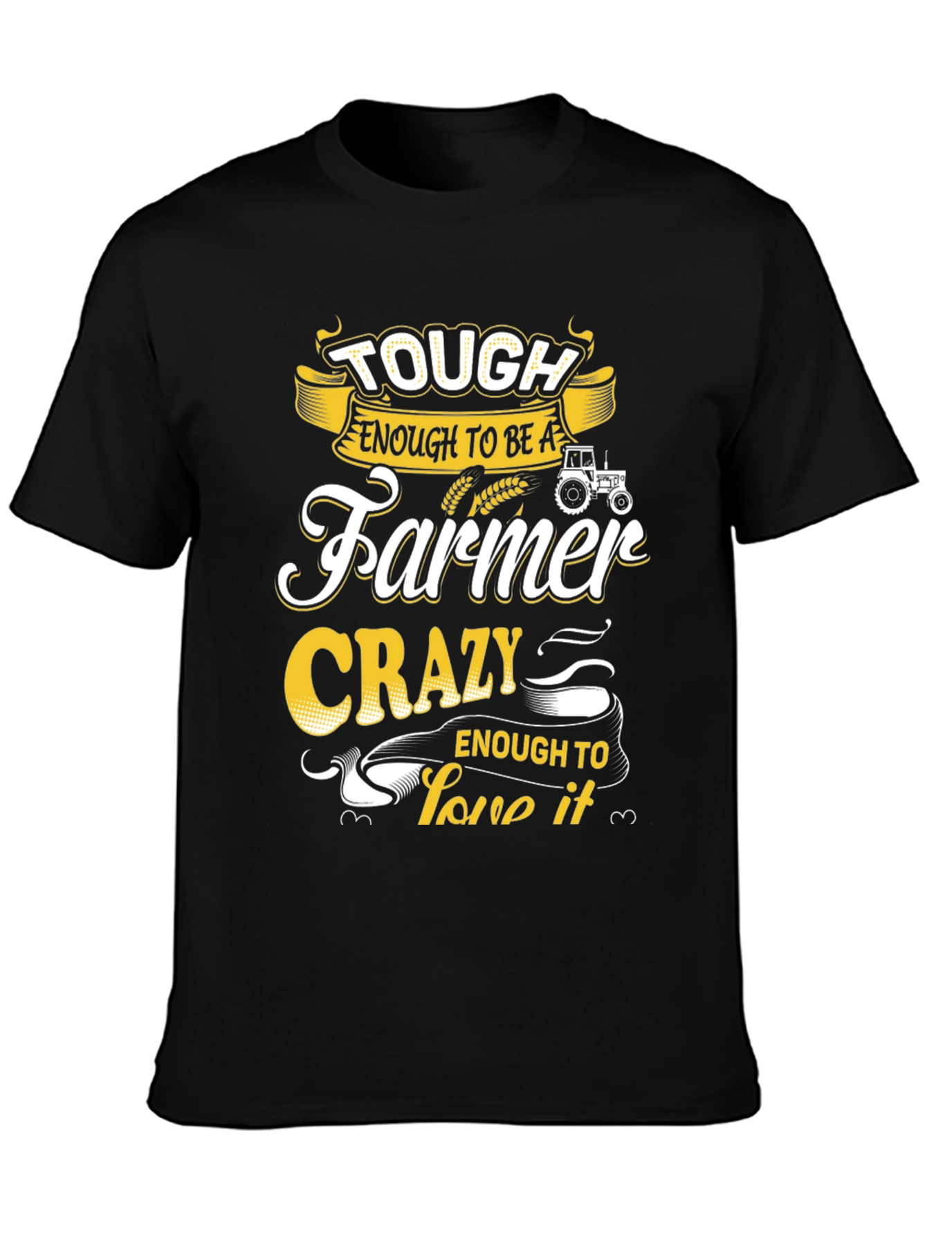 Tough Enough Farmer Tee - Crazy Love