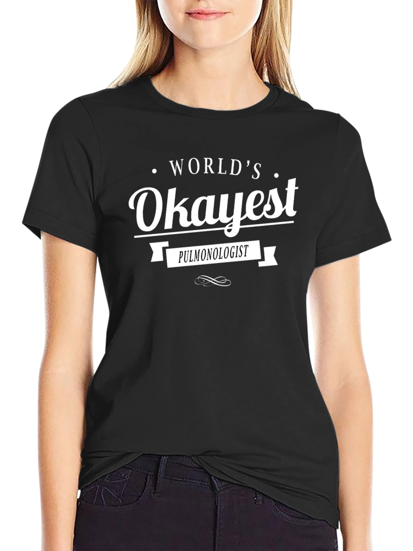 Worlds Okayest Pulmonologist Black T-Shirt